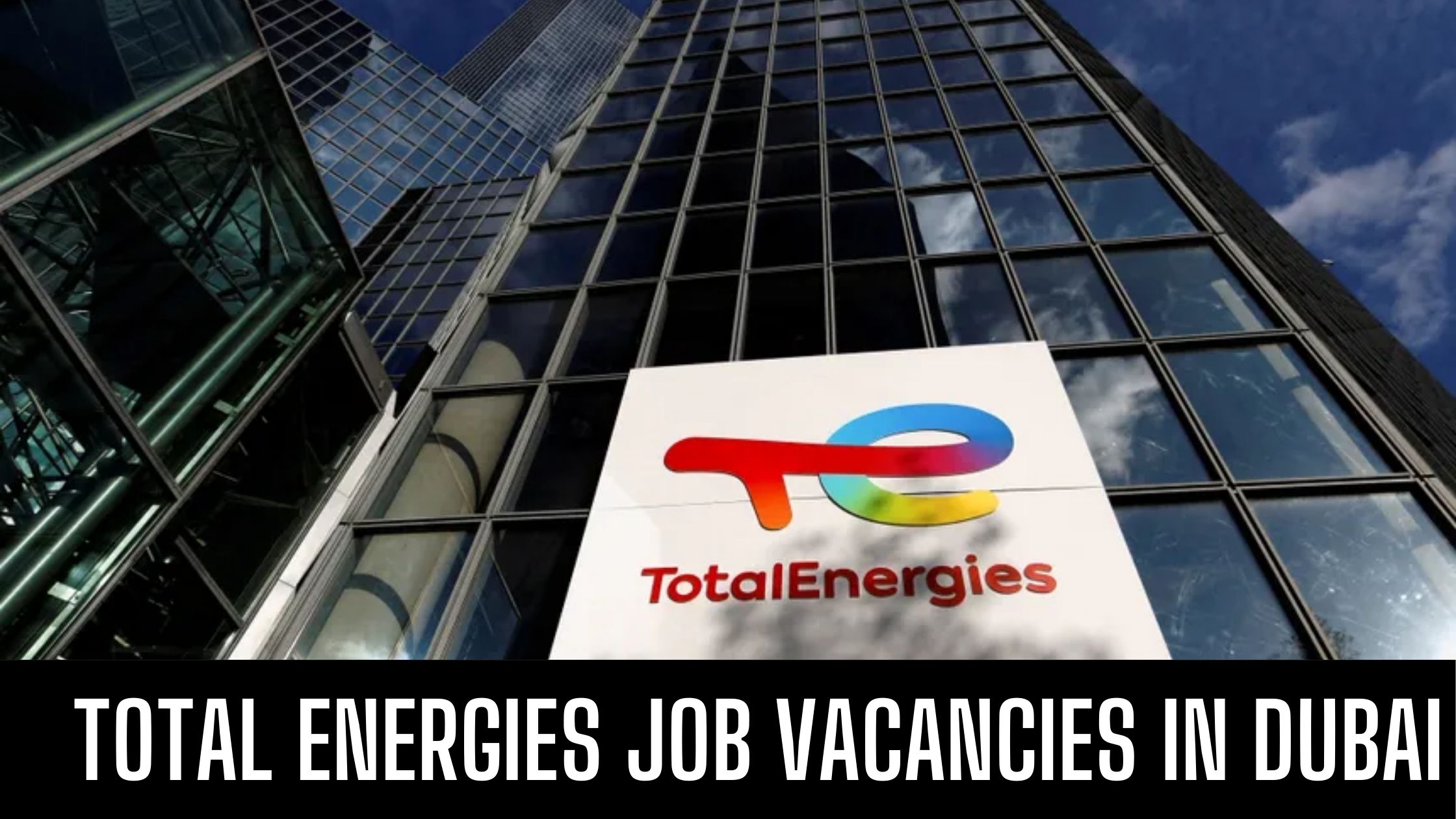 Total Energies Jobs 2024 UAE Multiple Job Vacancies Apply Now