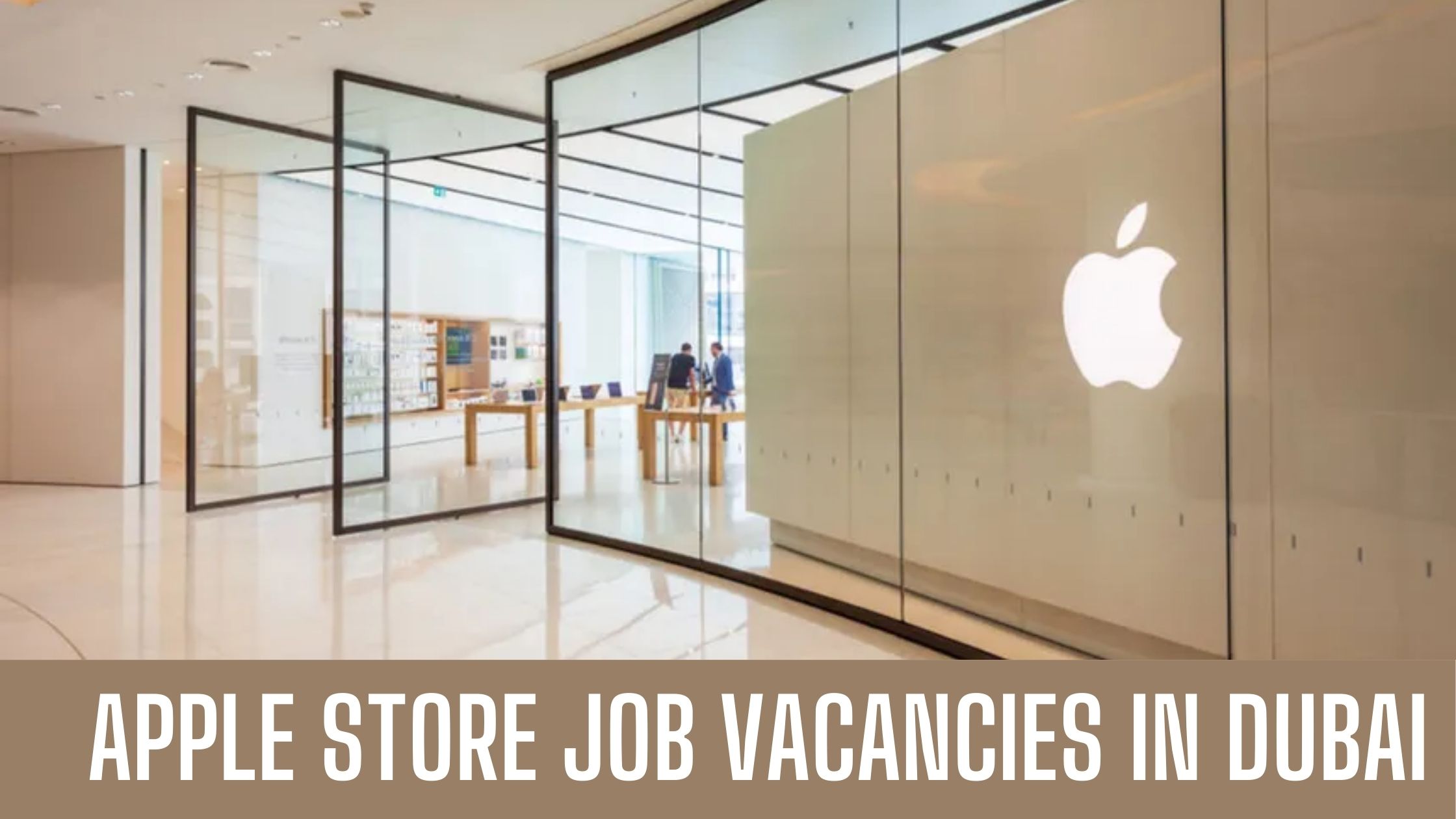 Apple Jobs 2024 UAE-KSA Jobs in Apple Store Free Visa Apply Now