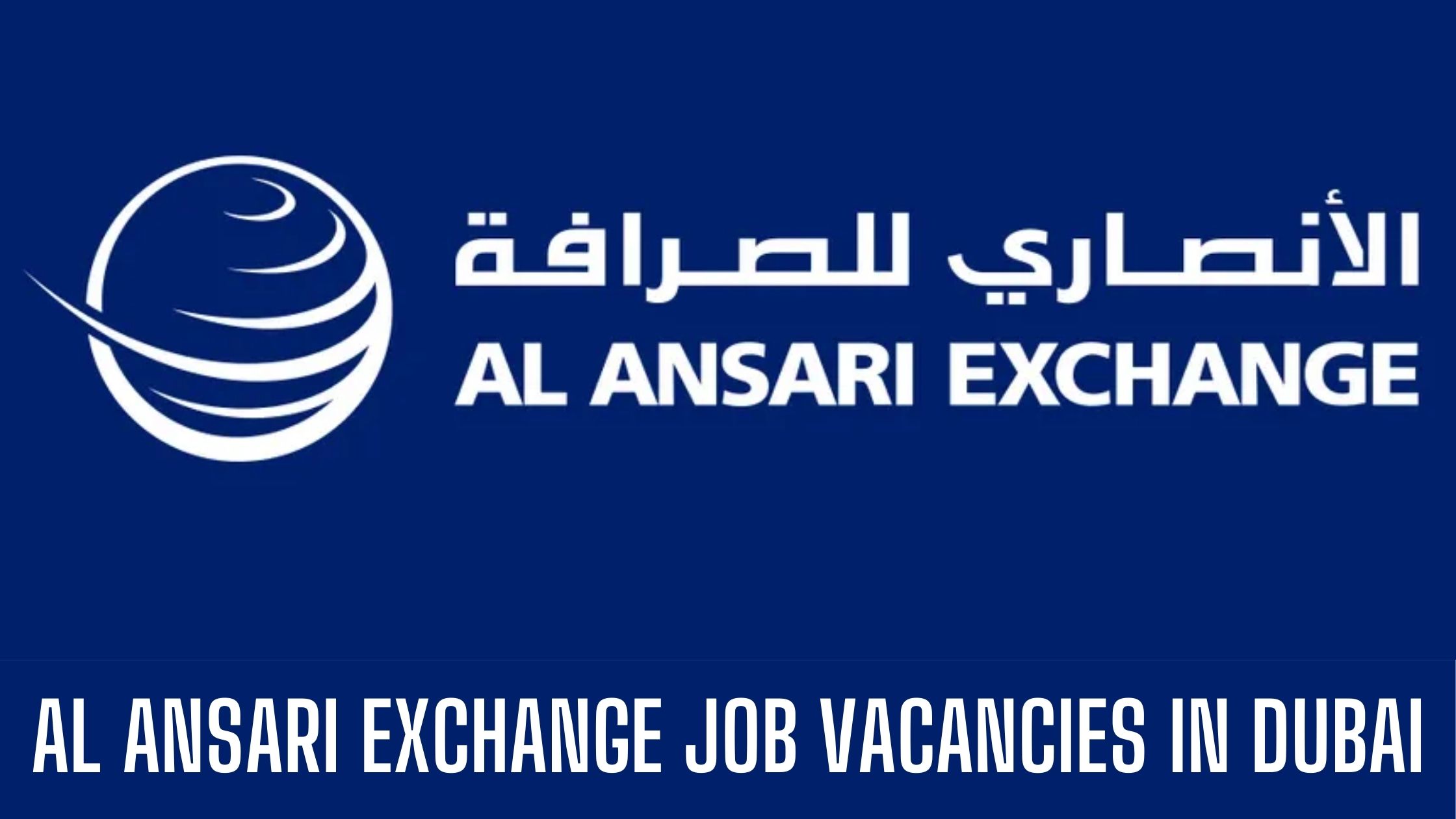 Job Vacancies In Al Ansari Exchange Jobs 2024 Apply Now Latest Vacancies
