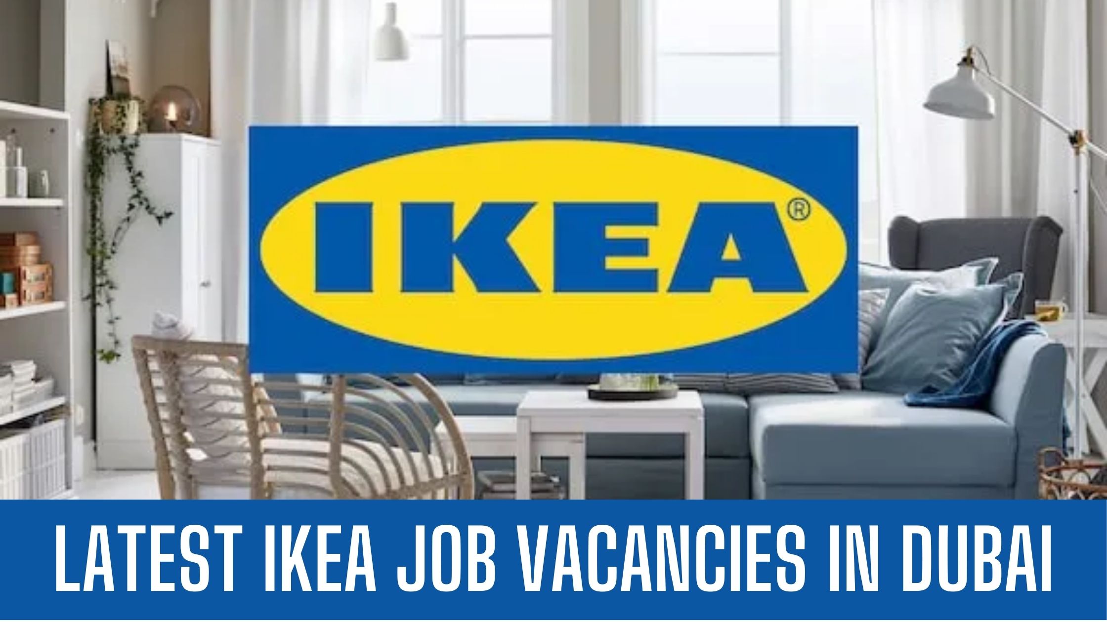 IKEA Jobs 2024 Dubai Abu Dhabi Latest Job Vacancies