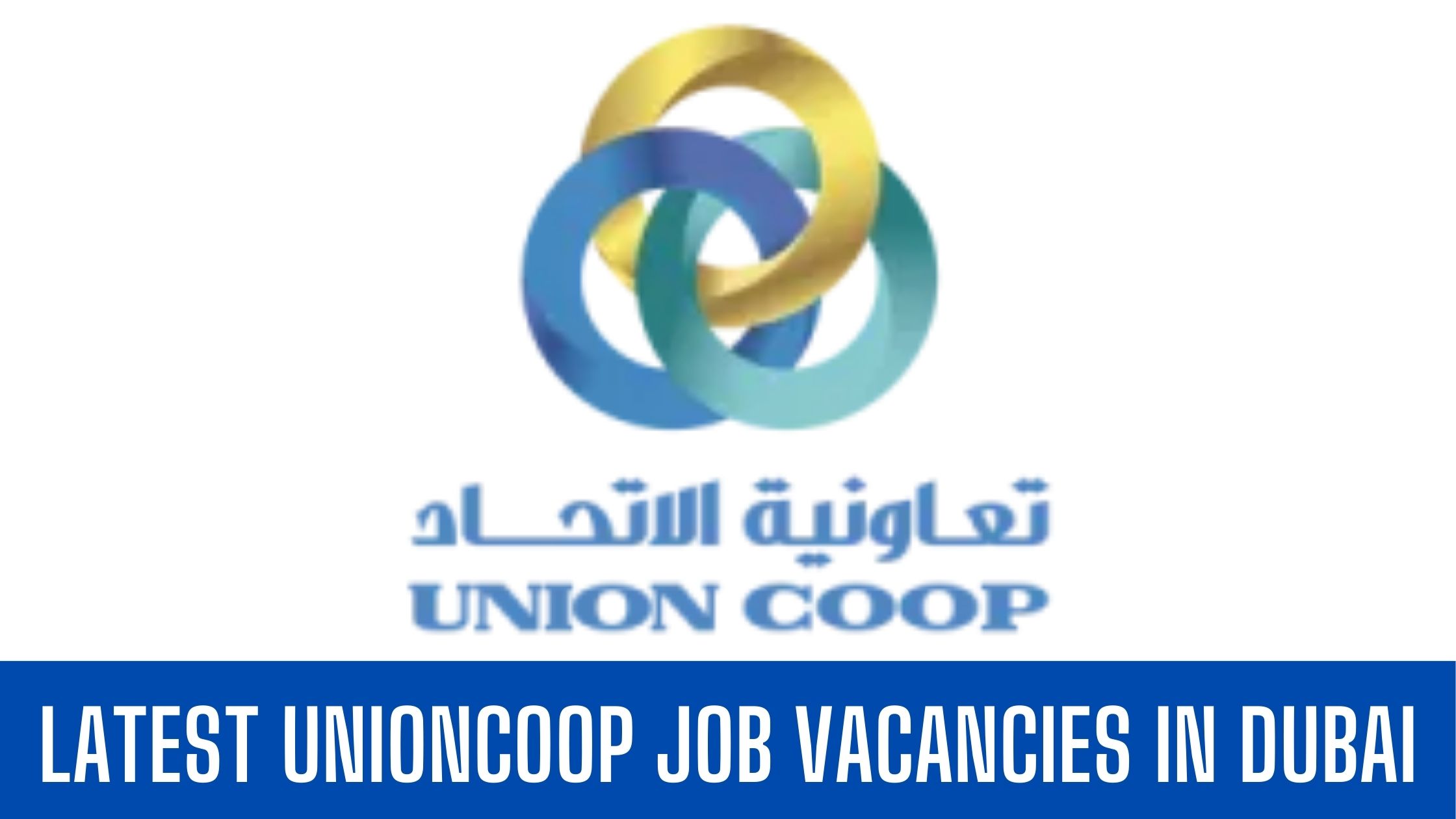 Union Coop Jobs 2024 Union Coop Hypermarket Jobs Vacancies Apply Now