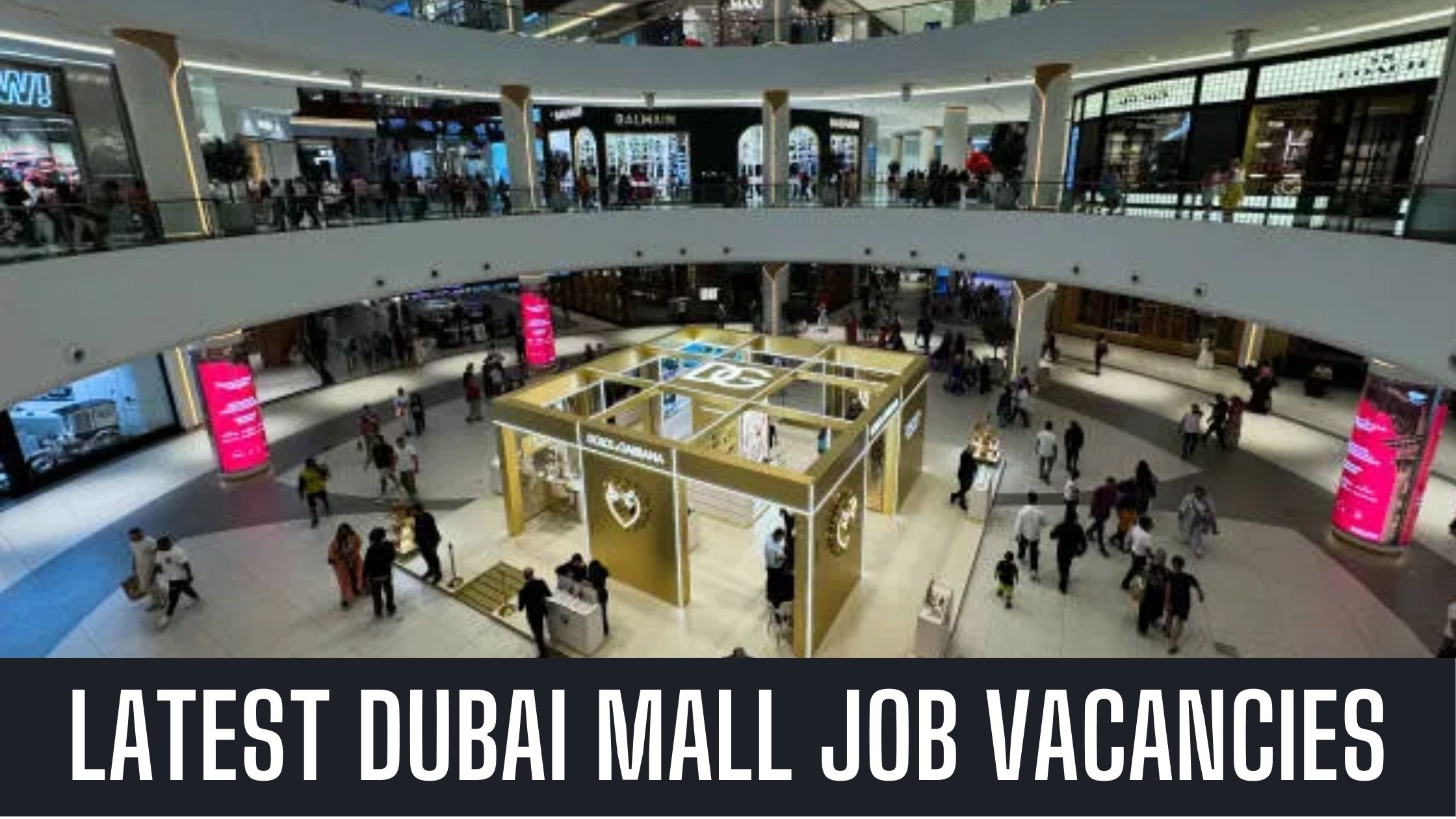 Dubai Mall Announced Vacancies in Dubai Latest Updates Apply Now