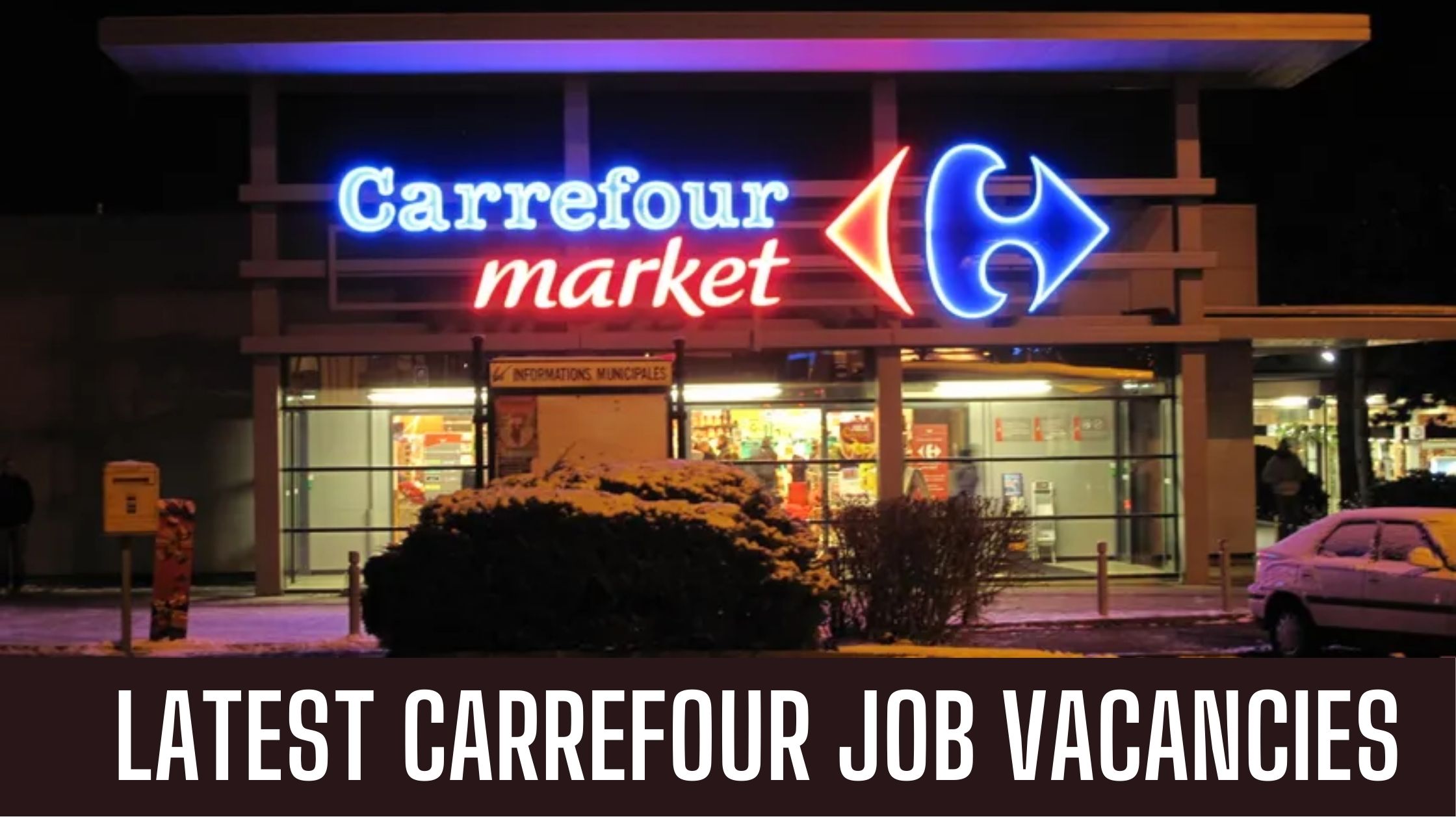 Carrefour Jobs 2024 Latest Jobs in Dubai-Ajman-Abu Dhabi Apply Now