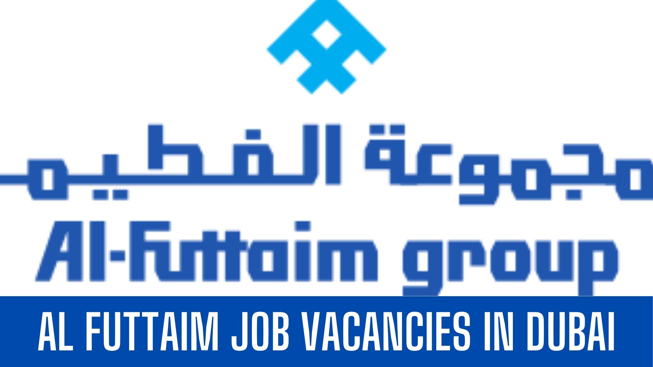 Al Futtaim Jobs 2024 Group Announced Job Vacancies Apply Now