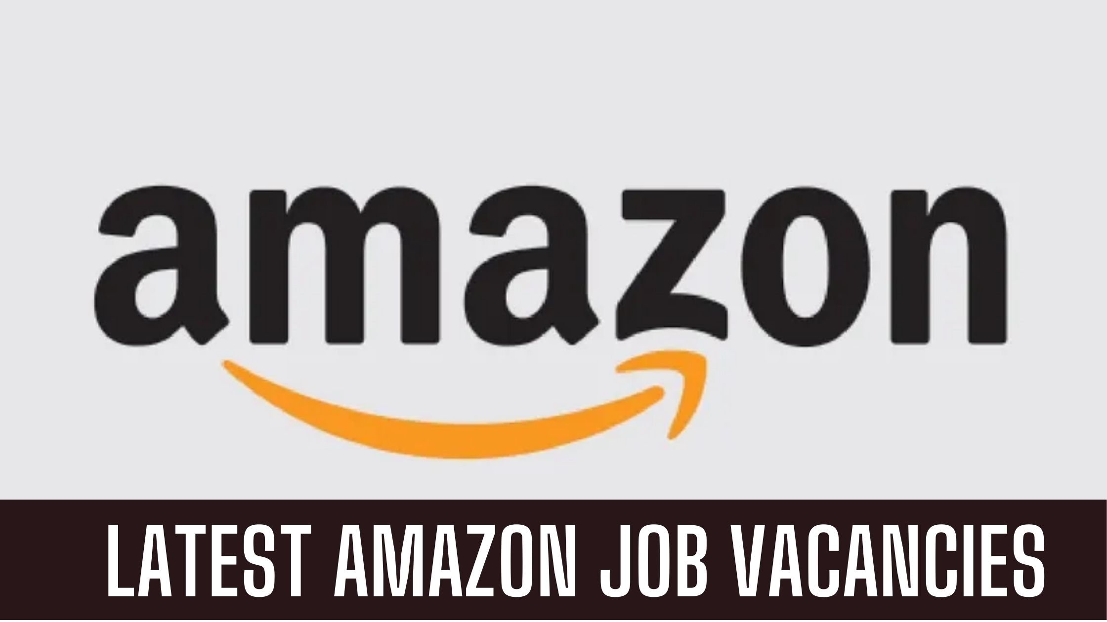 Amazon Jobs 2024 UAE-Saudi Arabia Good Salary Apply Now