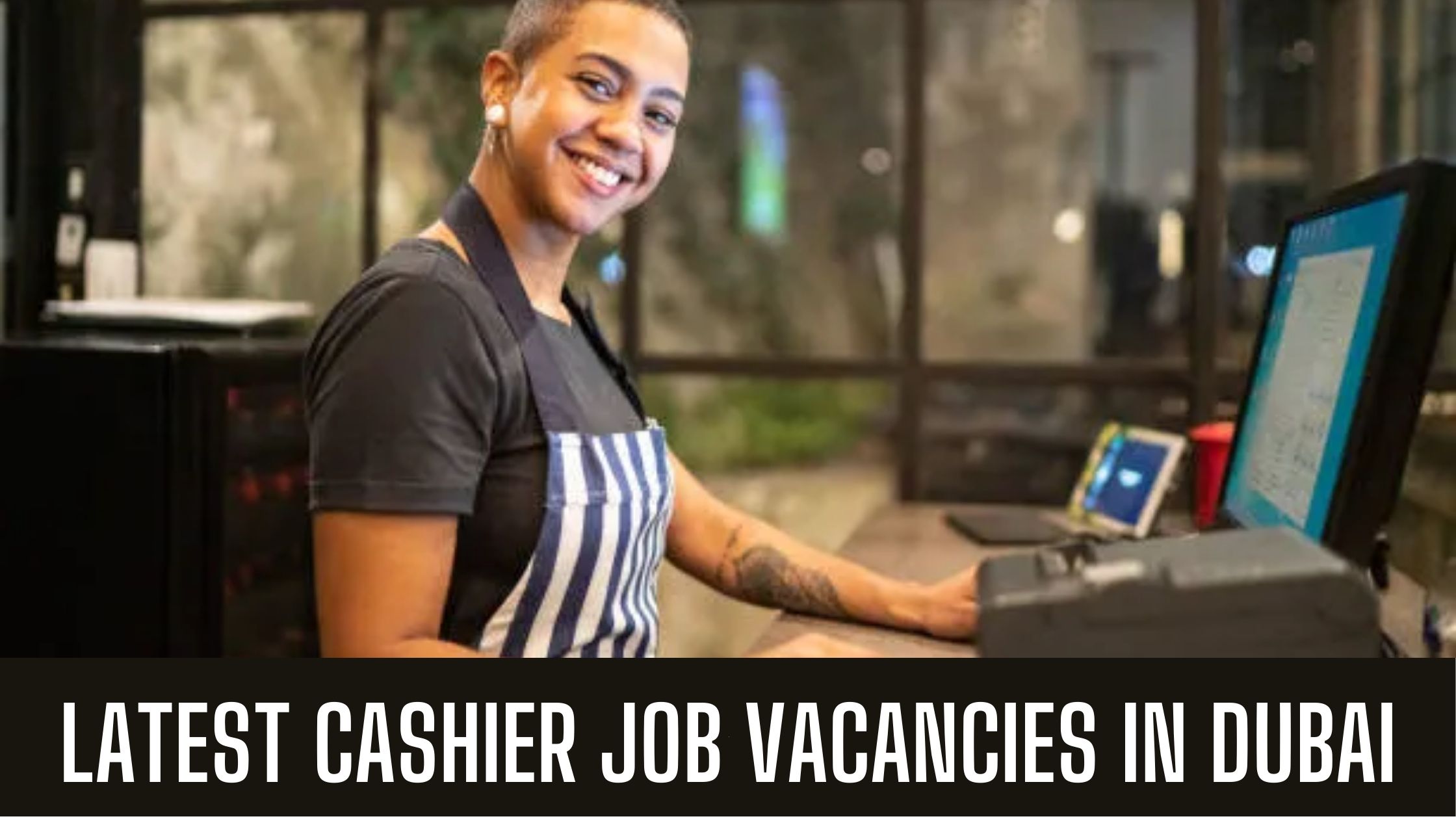 Cashier Jobs In Dubai In Bank, Malls, & Offices Apply Now Latest Vacancies