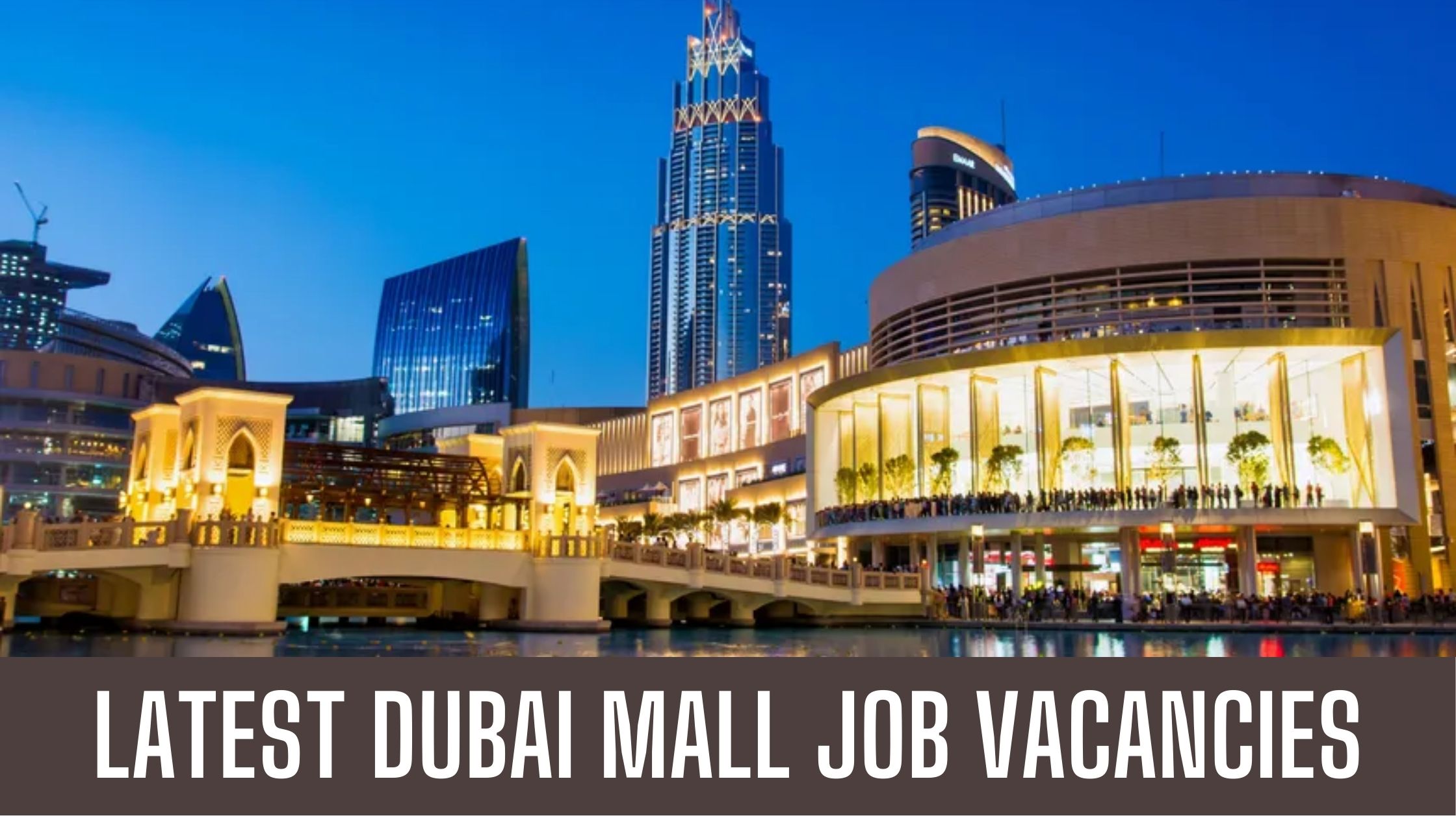 Dubai Mall Announced Jobs in Dubai Latest Vacancies Apply Now
