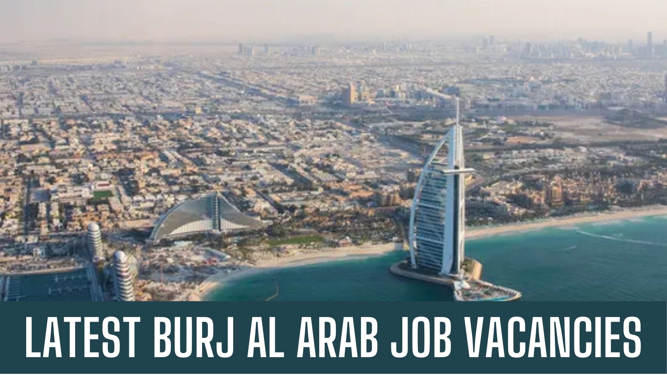 Burj Al Arab Jobs Jumeirah Group Vacancies Apply Now