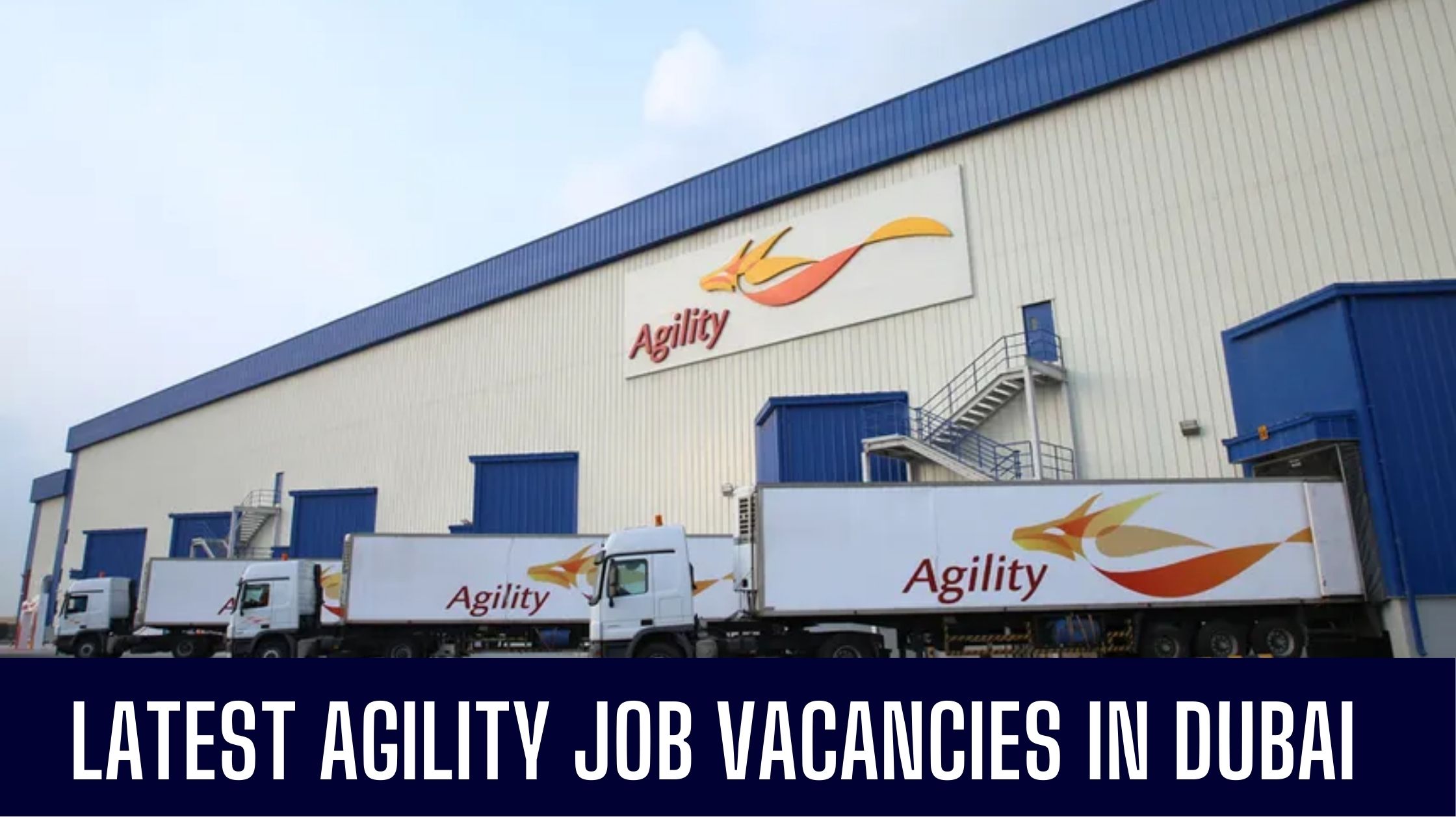 Agility Announced Logistics Job Vacancies In Various Locations