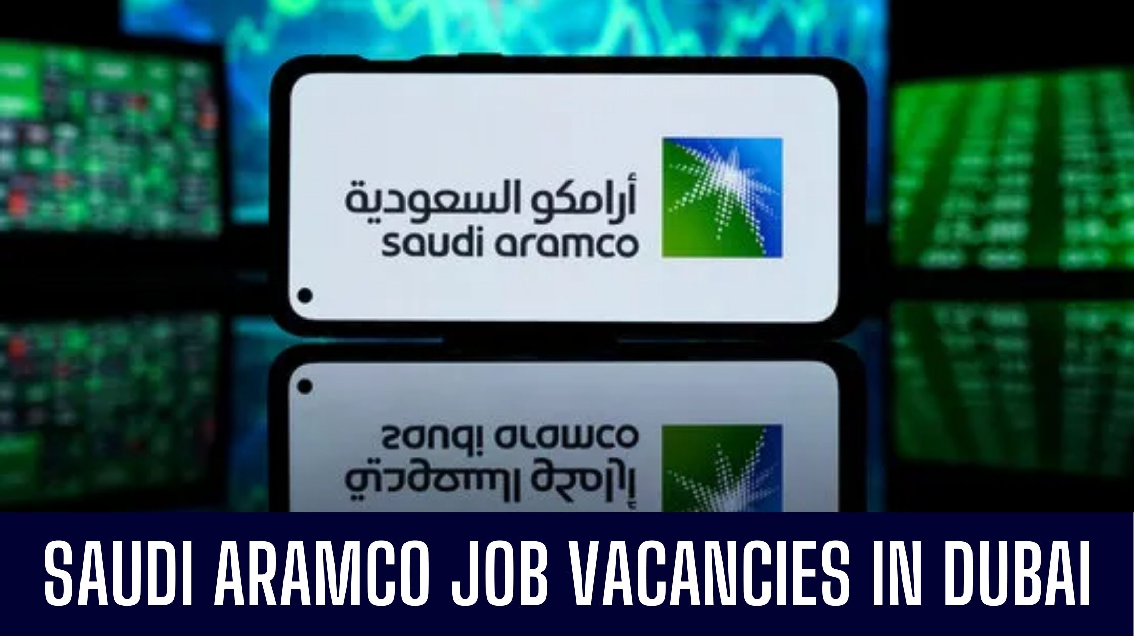 Saudi Aramco Jobs UAE 2024 Latest Vacancies Apply Now - Enro Jobs