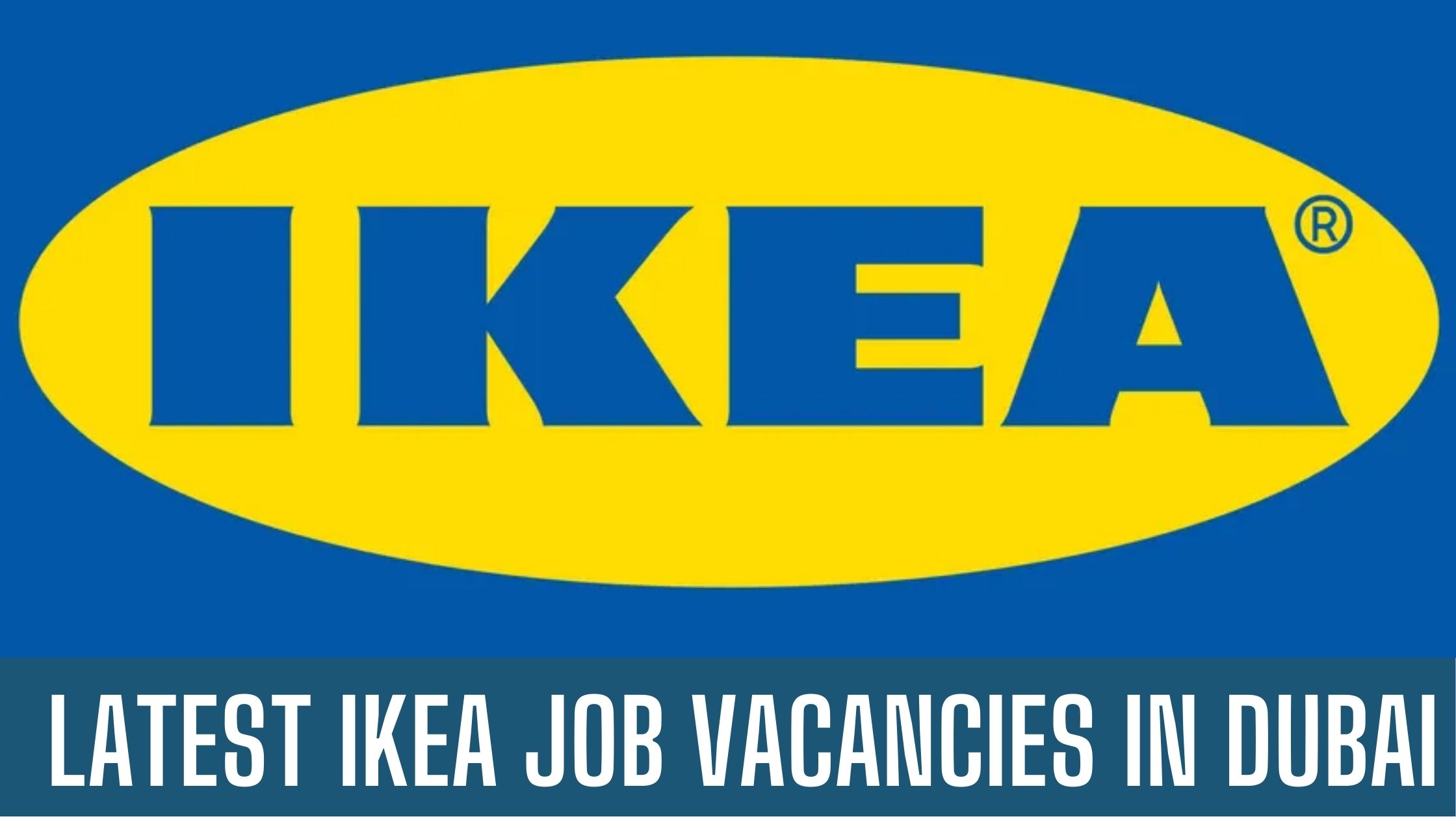 IKEA Jobs 2024 Dubai Abu Dhabi Latest Job Vacancies Apply Now