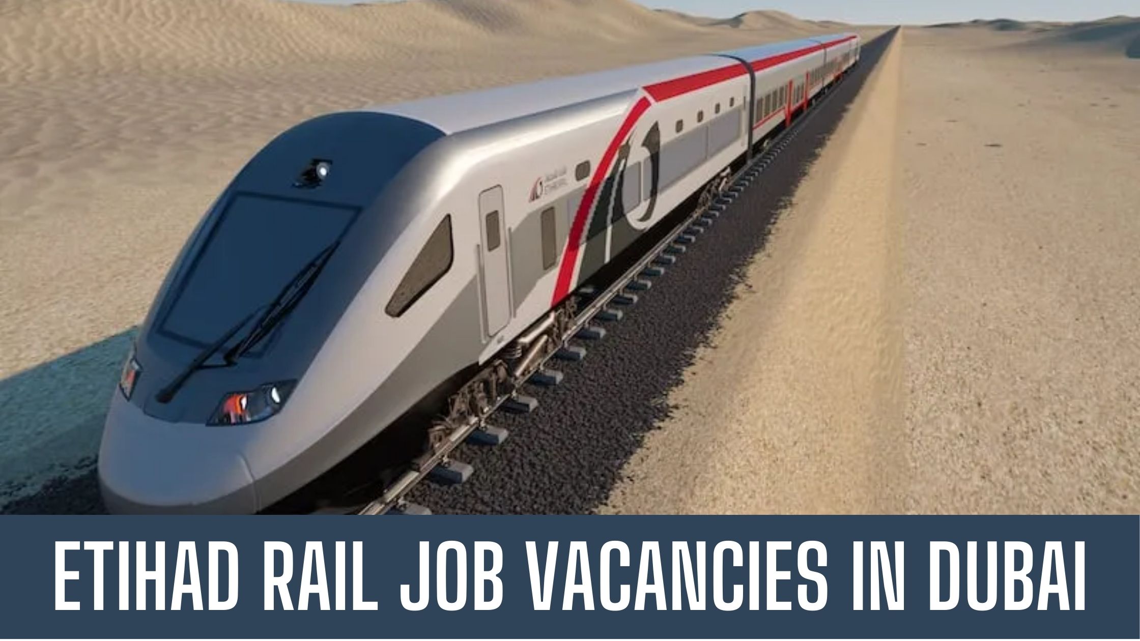 Etihad Rail Jobs 2024 Abu Dhabi Railway Good Salary Apply Now