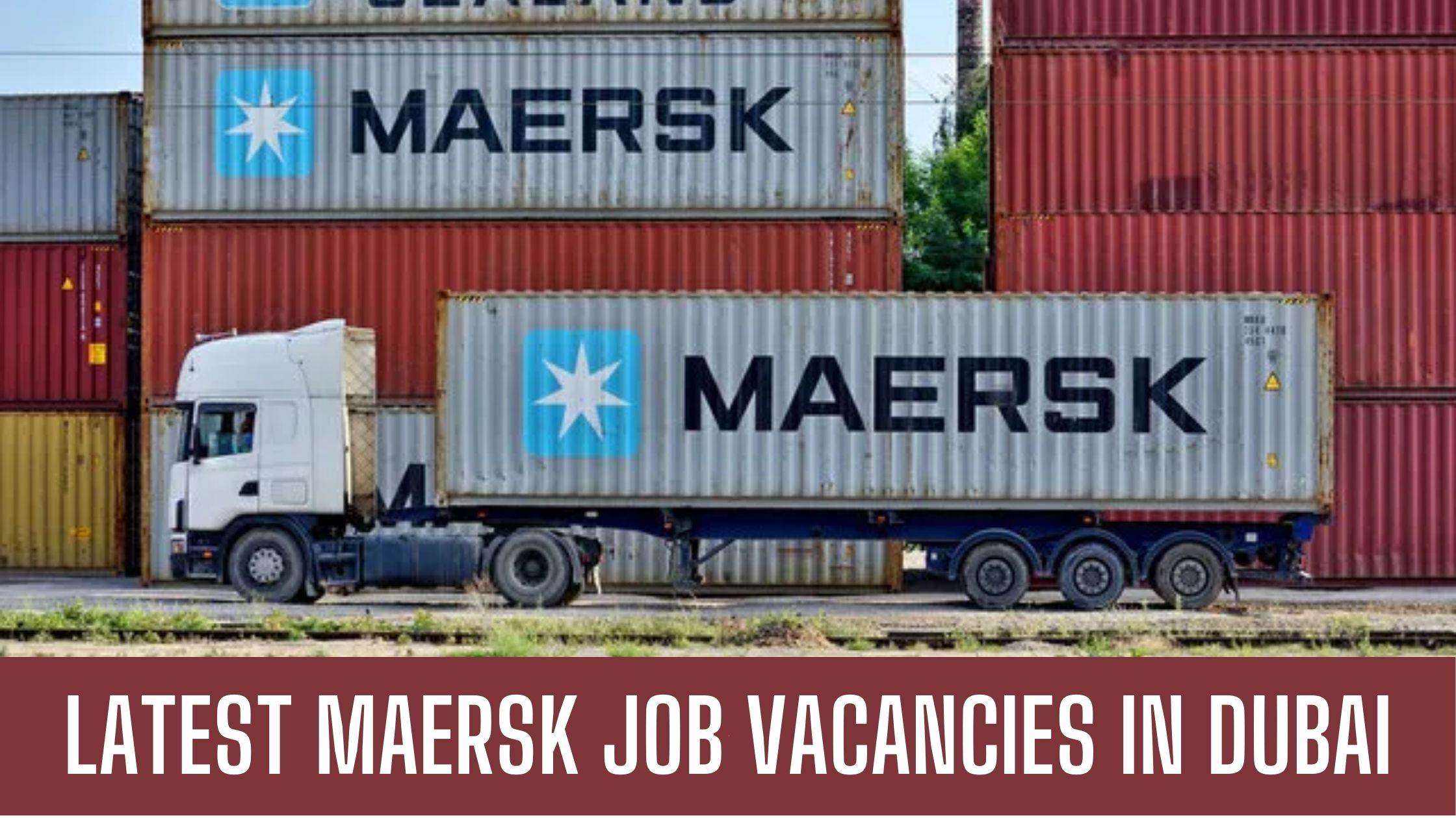 Maersk Jobs 2024 Dubai UAE Attractive Salary and Other Benefits