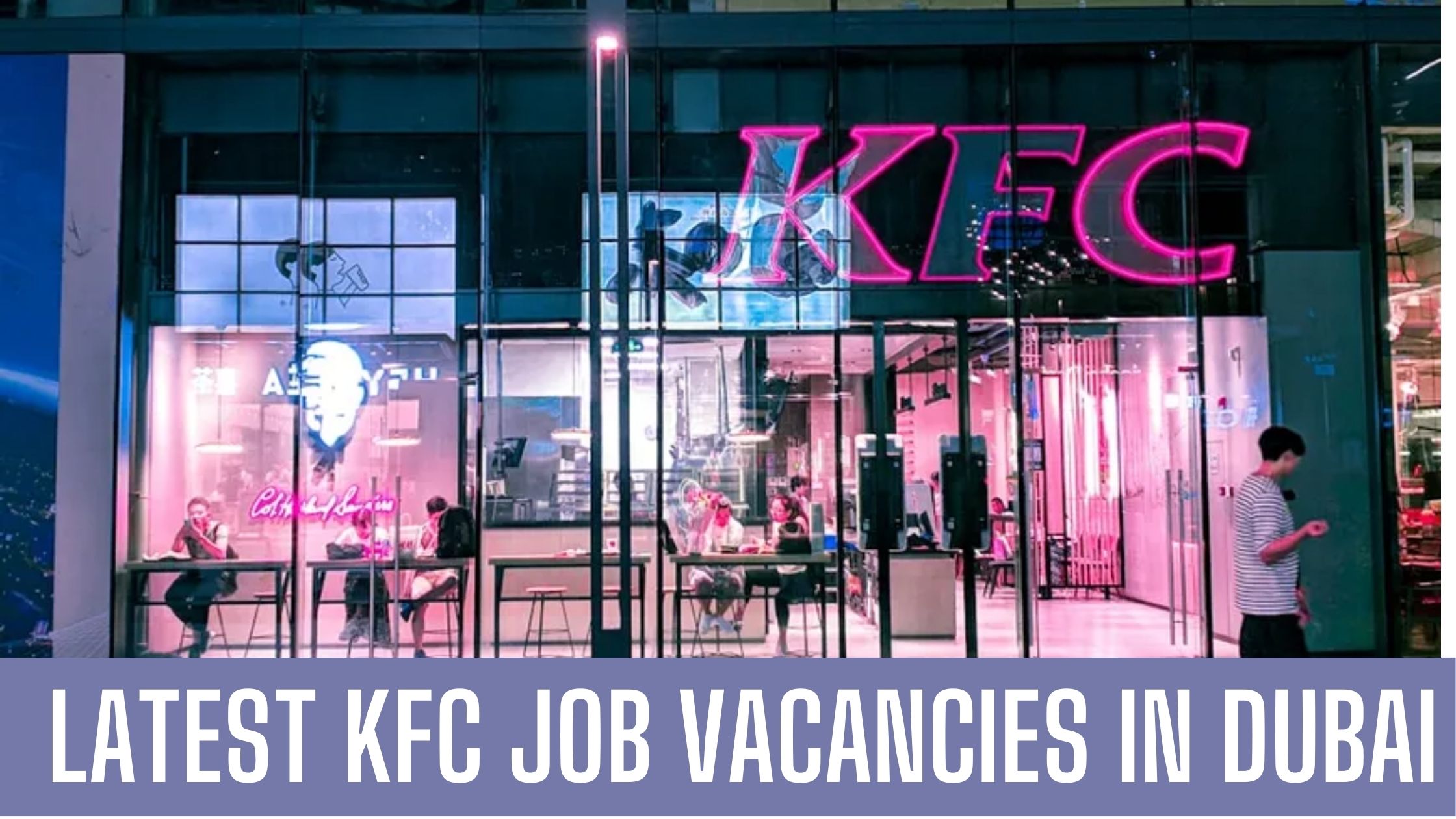 KFC Dubai 2024 Latest Vacancies in Dubai Sharjah Good Salary