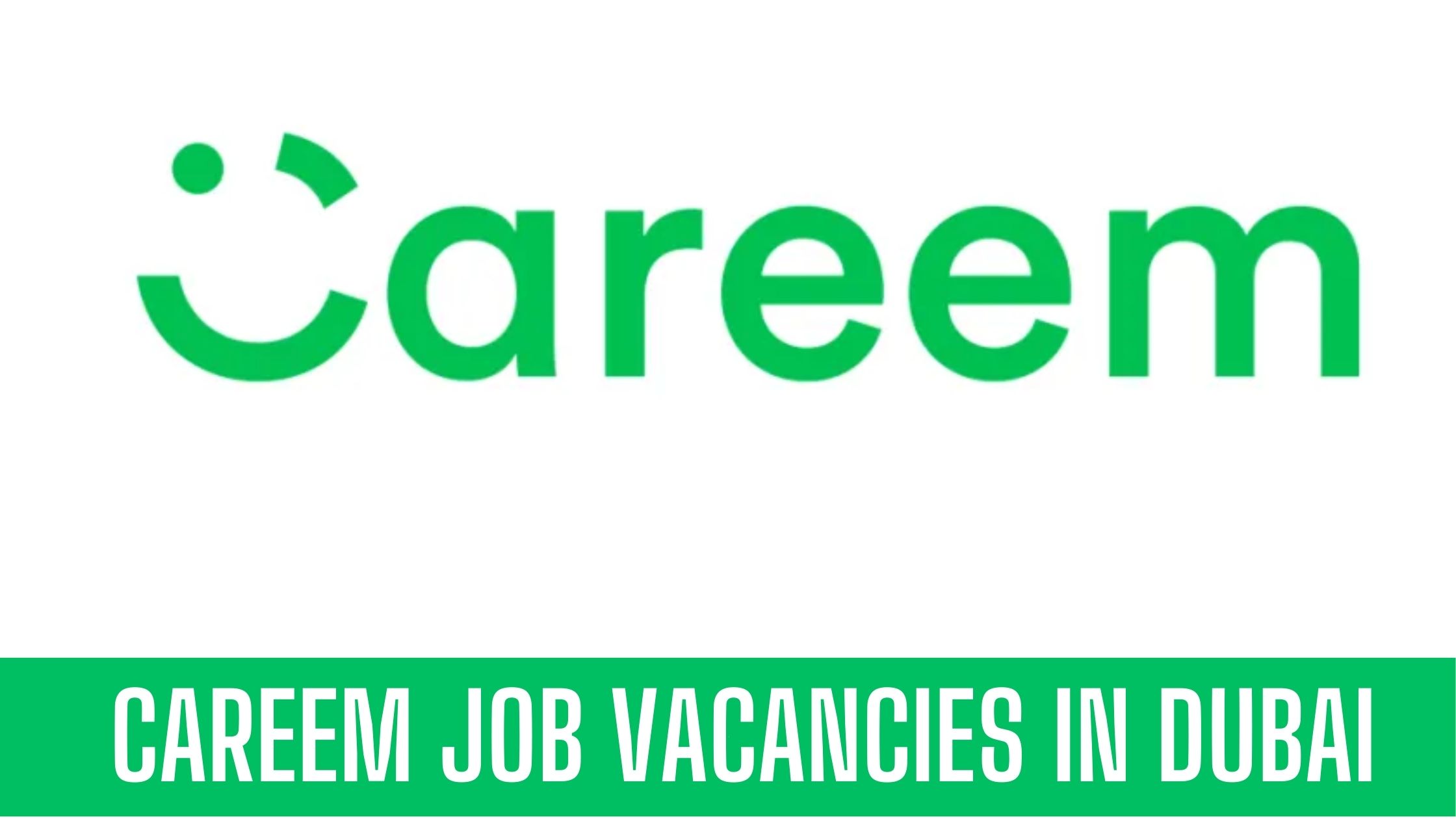 Careem Dubai Latest Jobs in Careem Taxi Dubai Apply Now