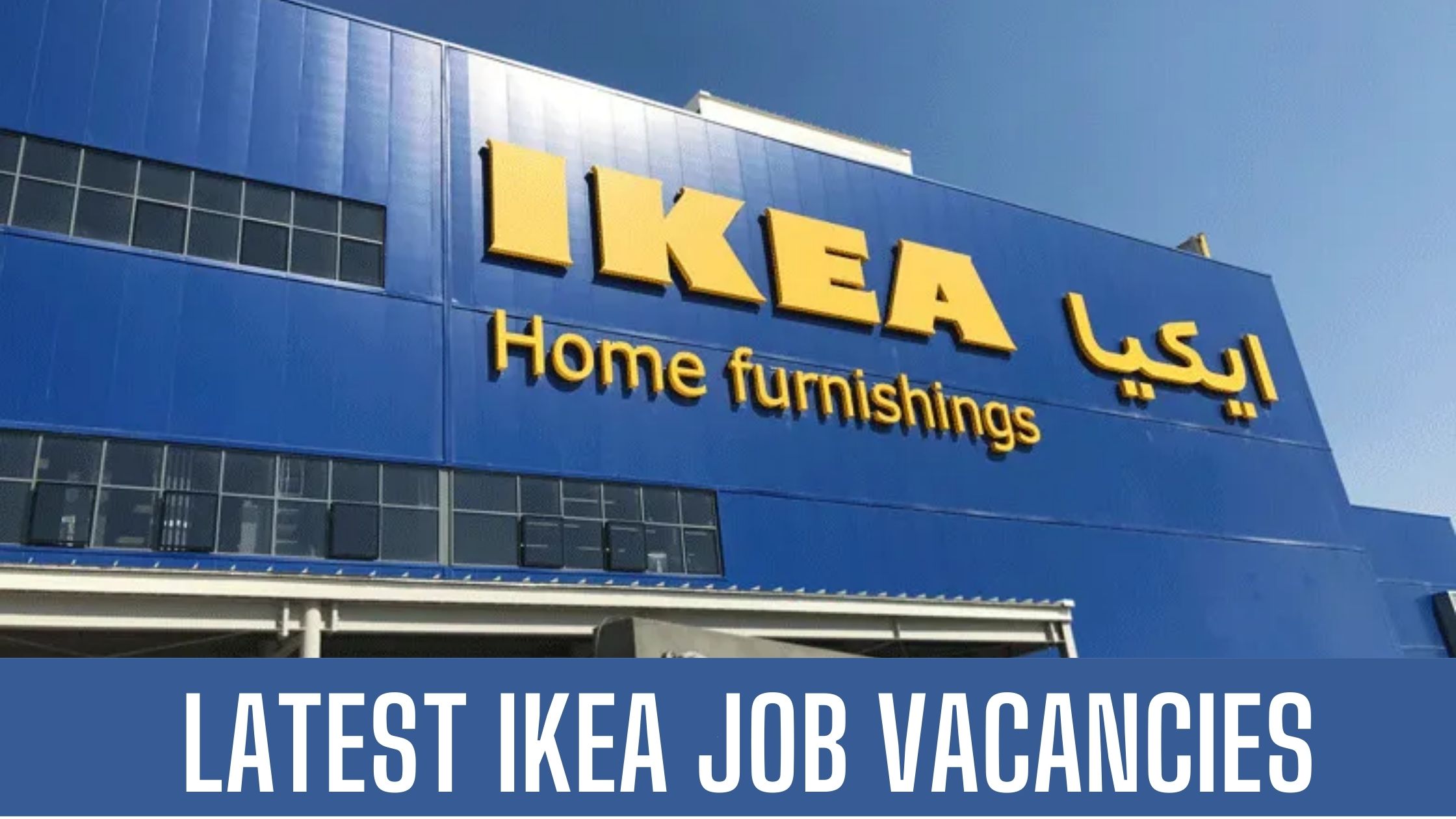 IKEA Jobs 2024 Dubai Latest Abu Dhabi Job Vacancies Apply Now