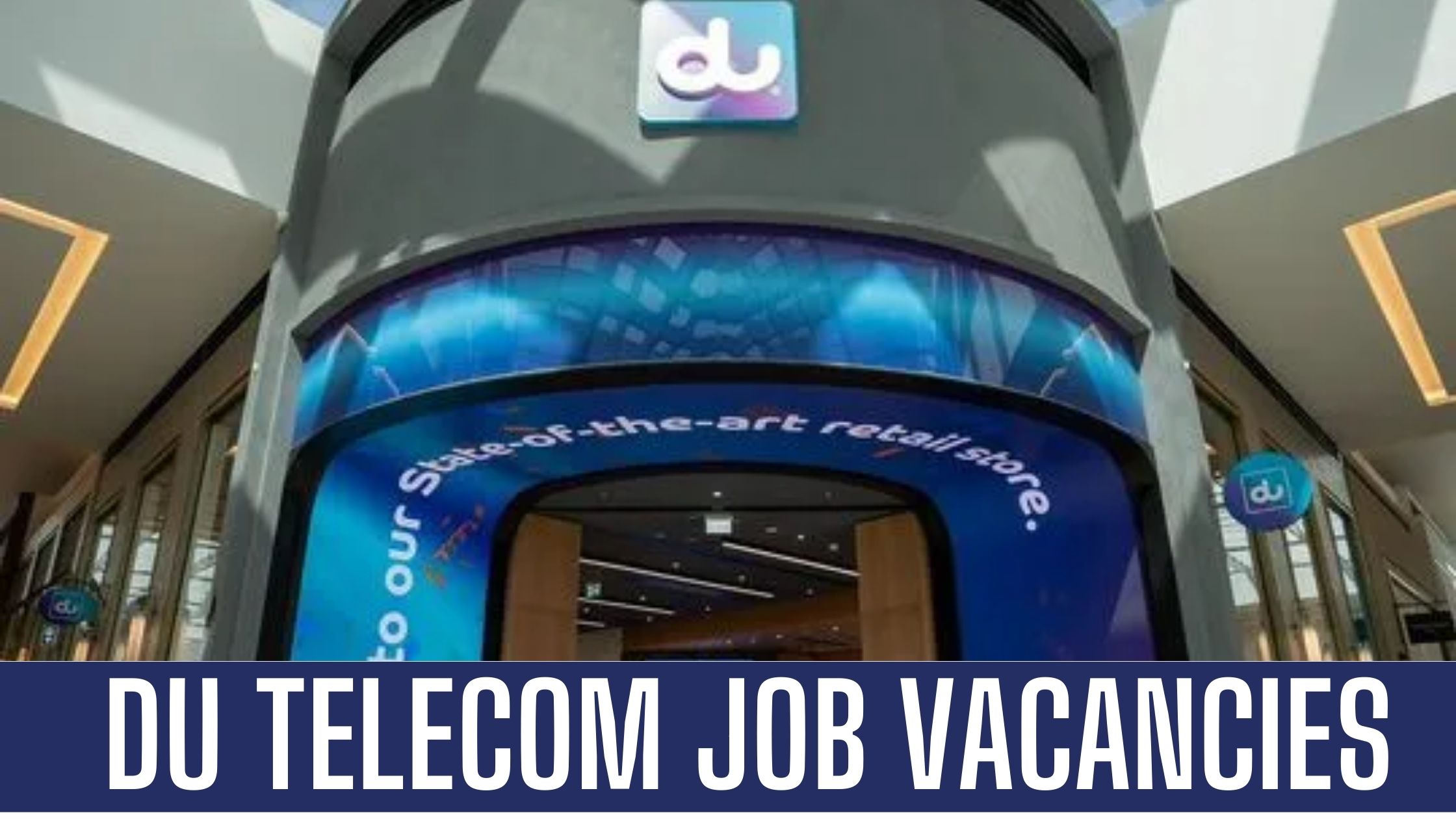 Du Telecom Jobs in Dubai Du Vacancies in UAE Good Salary Apply Now