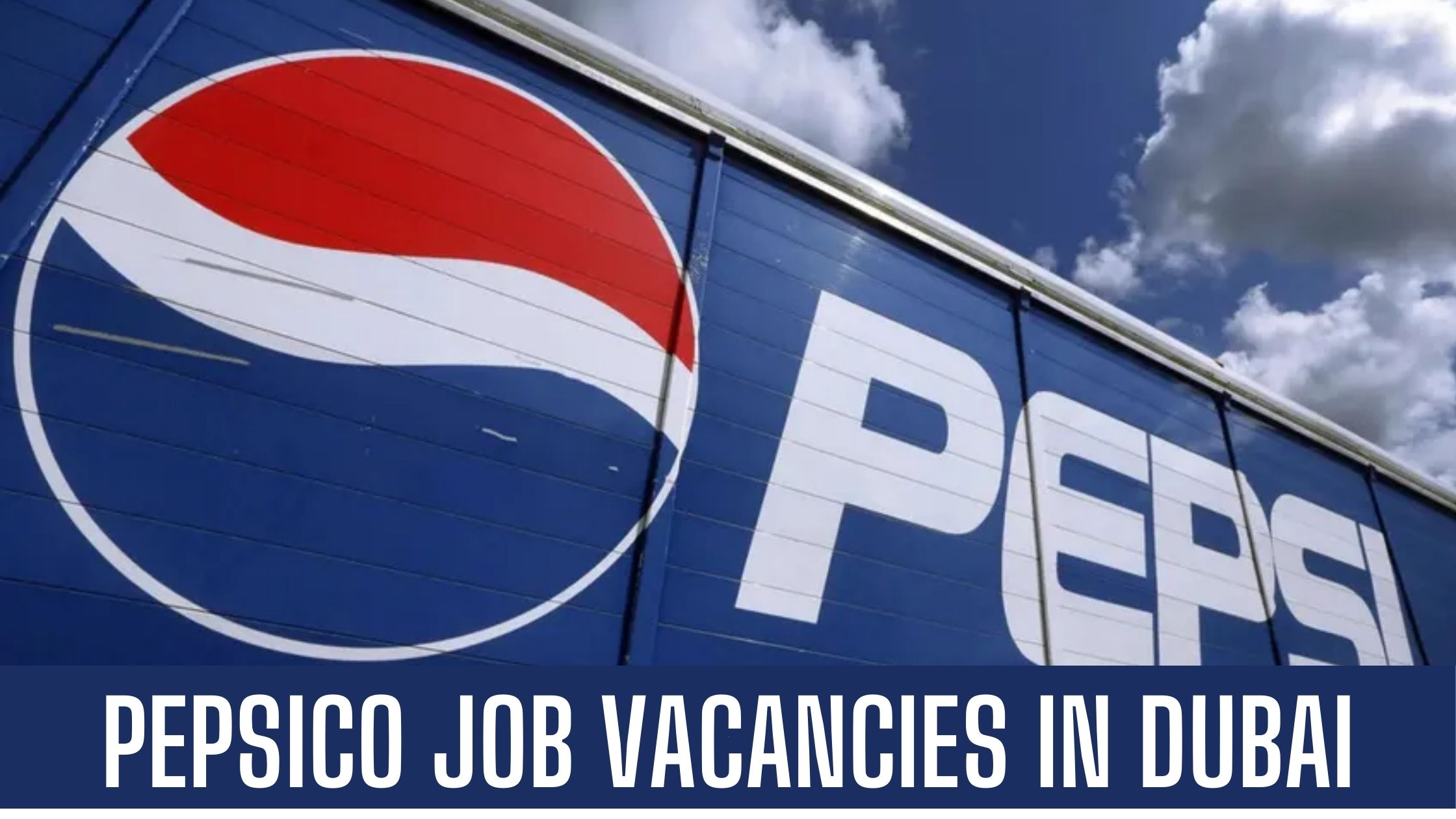 PepsiCo Jobs 2024 UAE-Saudi Arabia Job Vacancies Apply Now