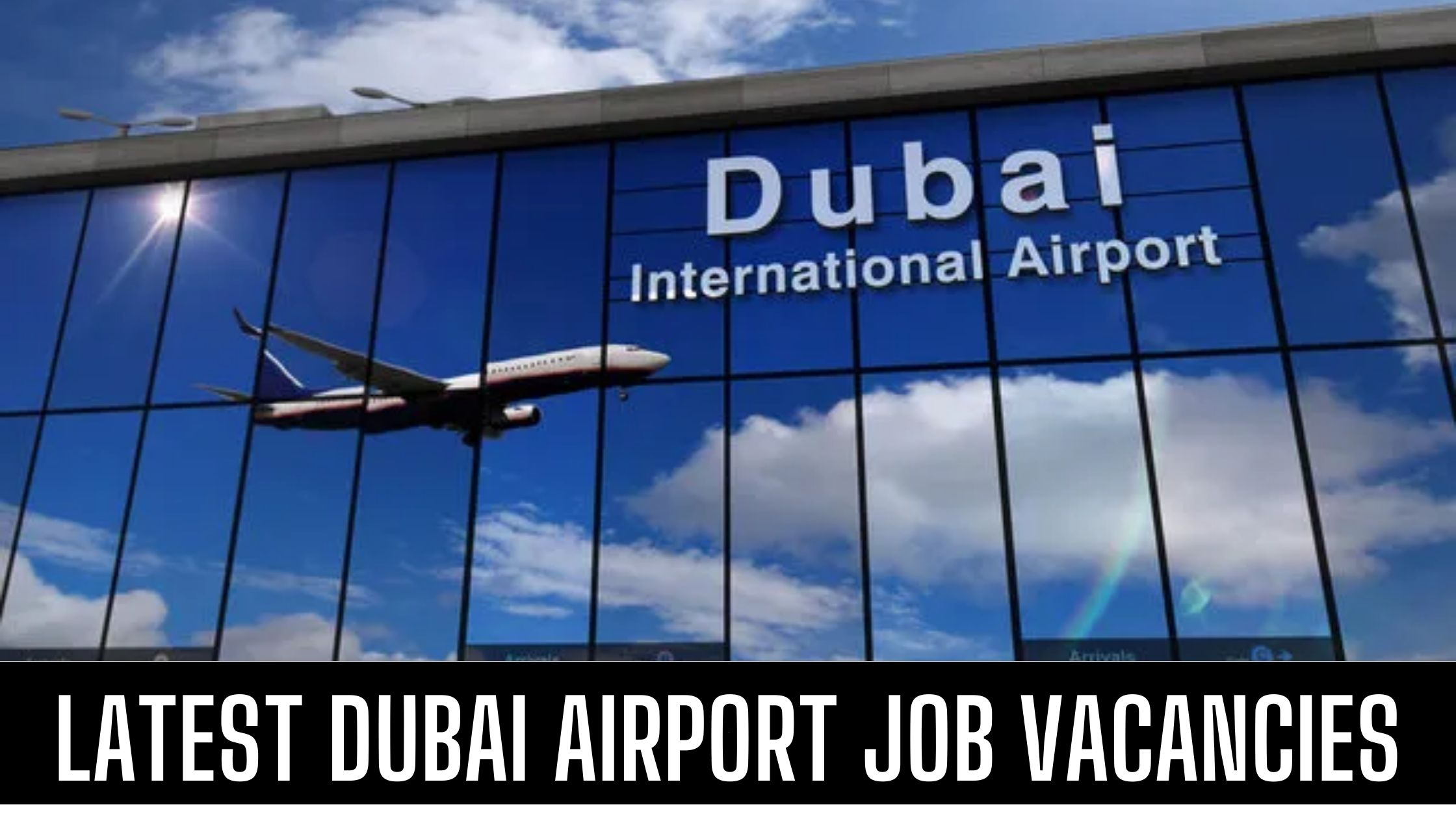 Dubai Airport Jobs 2024 With Latest Vacancies Apply Now