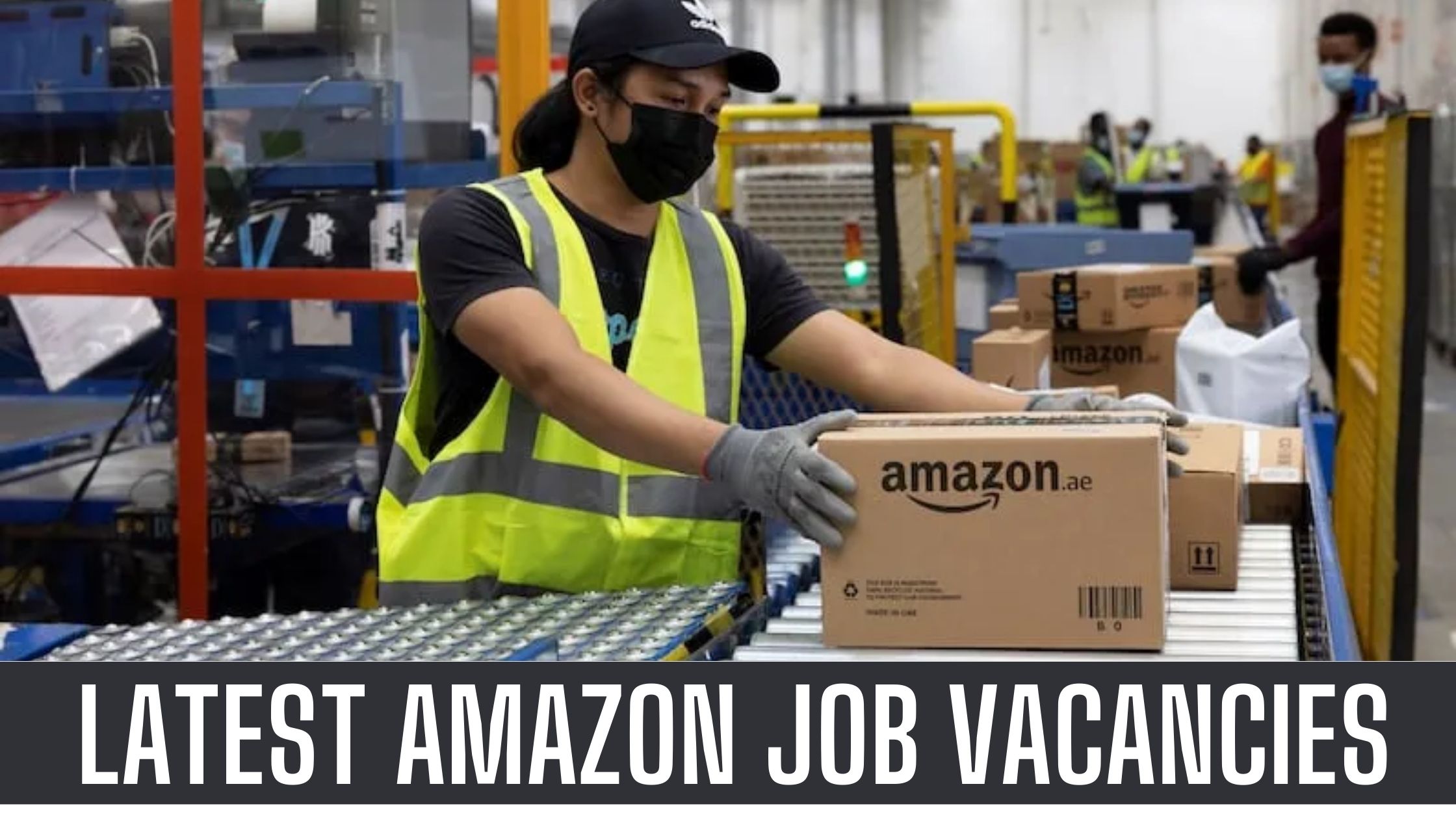 Amazon Jobs 2024 UAE-Saudi Arabia Latest Job Vacancies Apply Now