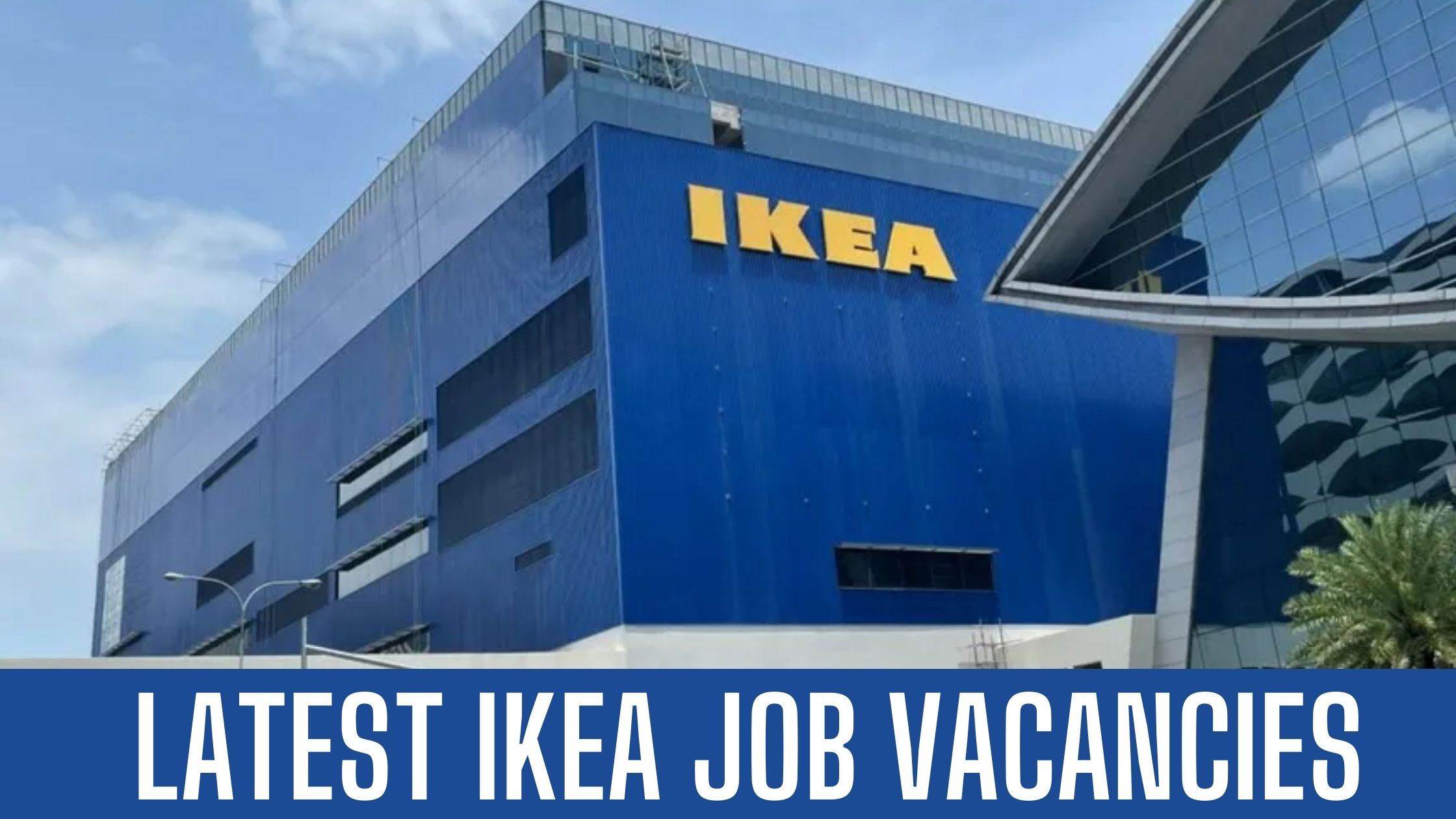 IKEA Jobs 2024 Dubai Abu Dhabi Job Vacancies Apply Now