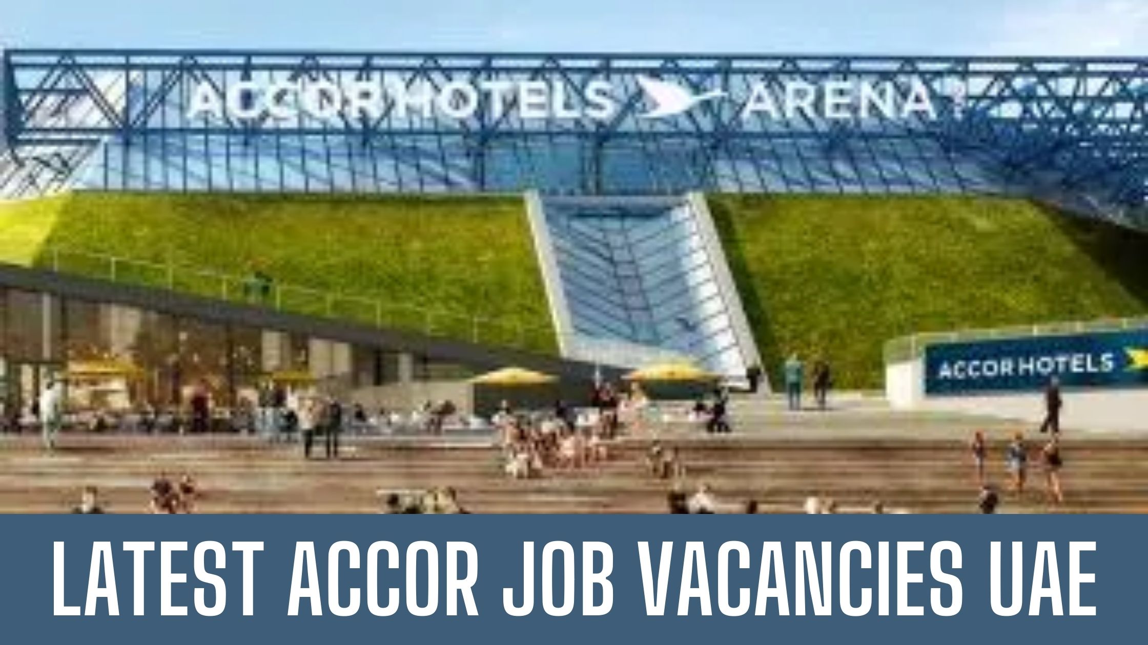 Accor Jobs Urgent Recruitment in Accor Hotel 2024 Apply Now