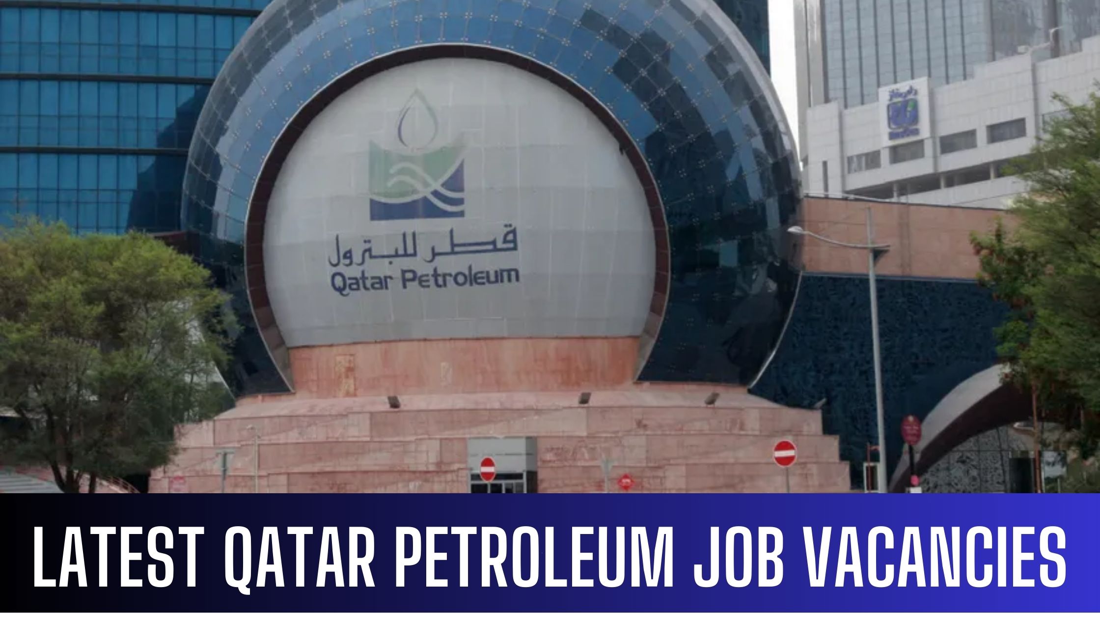 Qatar Petroleum Oil and Gas Jobs in Qatar 2024 Apply Now