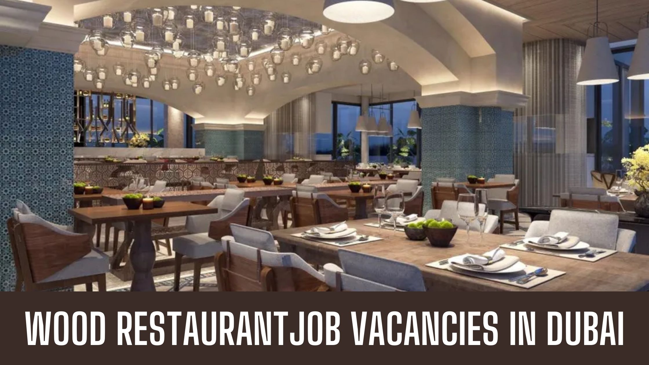 On the Wood Restaurant Walk in Interview In Dubai For Restaurant Staff Good Salary