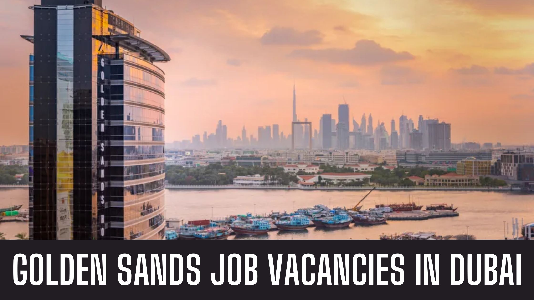 Golden Sands Hotel Apartments Dubai Vacancies Apply Now