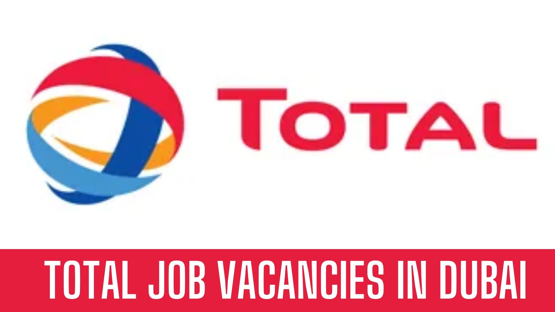 Total Energies Jobs 2024 UAE Latest Job Vacancies Apply Now