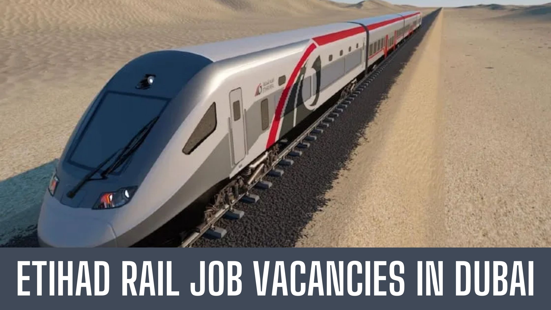 Etihad Rail Jobs 2024 Abu Dhabi Railway Latest Vacancies Good Salary