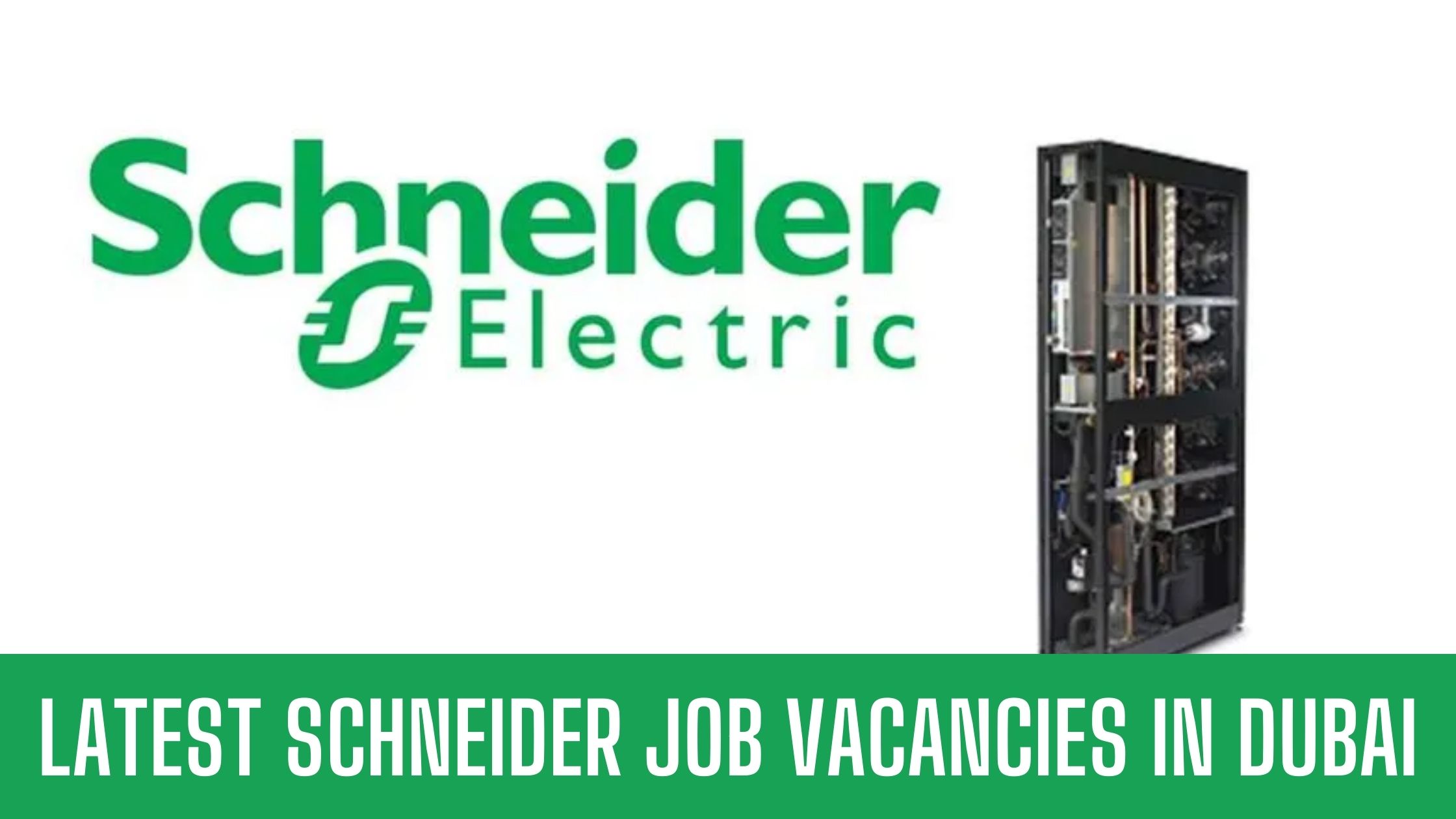 Schneider Electric Jobs In Dubai Announced Job Vacancies Apply Now