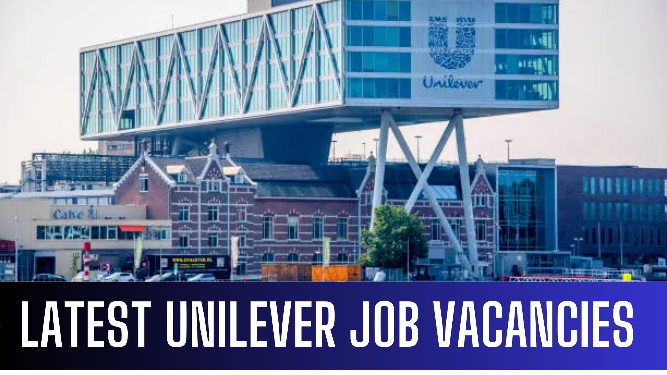 Unilever Jobs 2024 New Vacancies Unilever Dubai-Saudi Arabia Apply Now