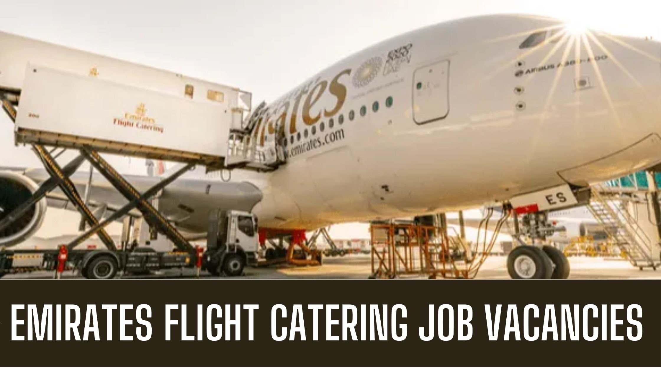 Emirates Flight Catering Announced Jobs Vacancies in Dubai