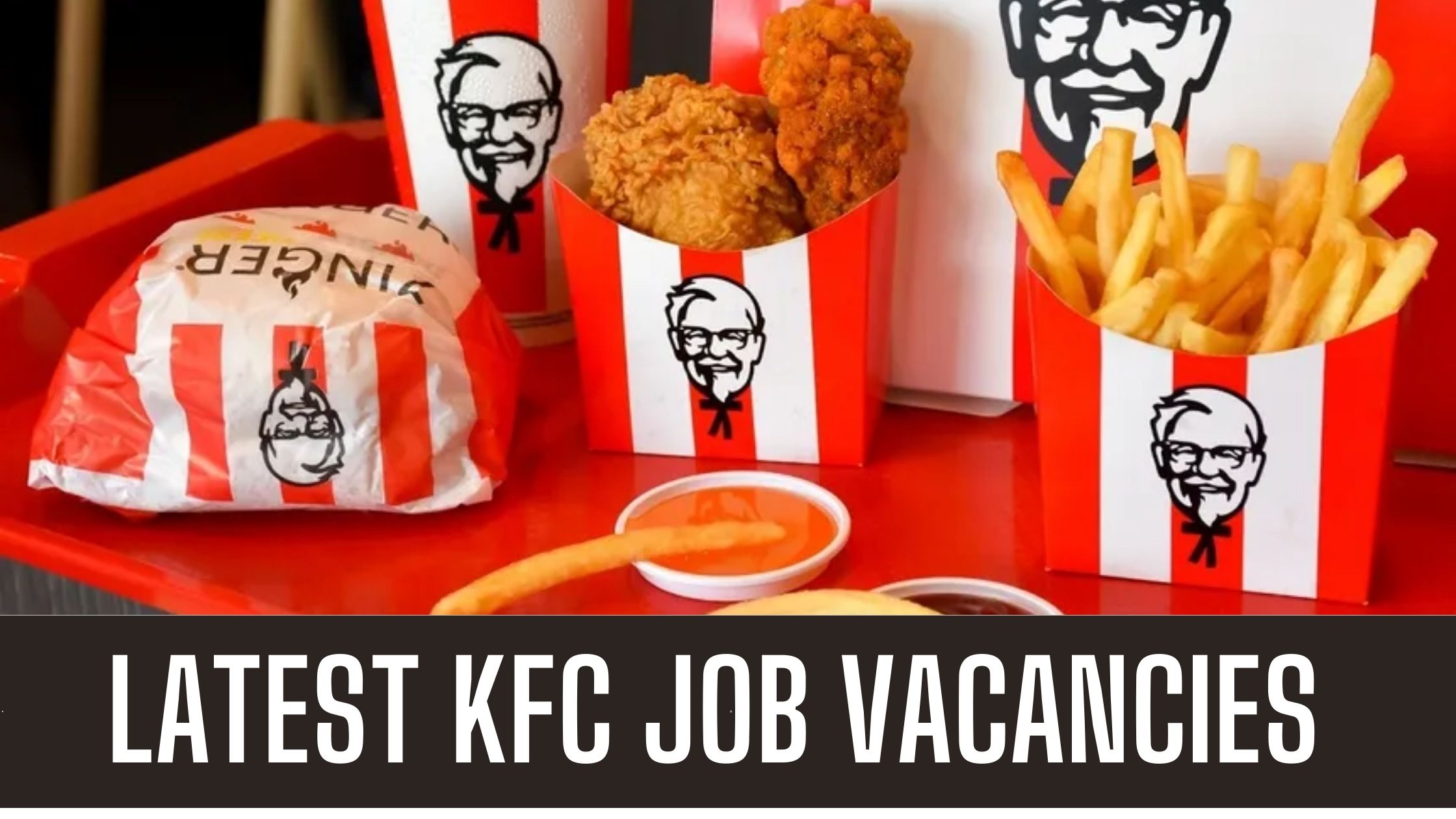 KFC Dubai Jobs 2024 Latest Vacancies in Dubai Sharjah Apply Now