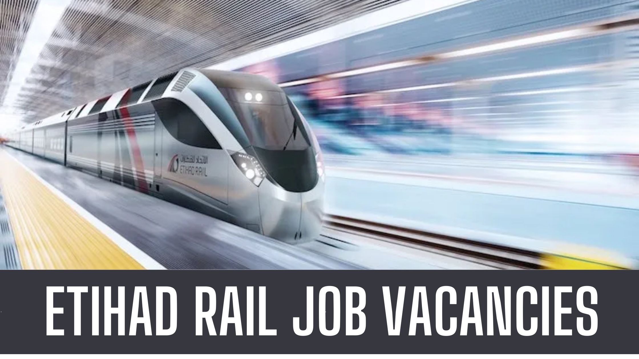 Etihad Rail Jobs 2024 Abu Dhabi Attractive Salary Apply Now