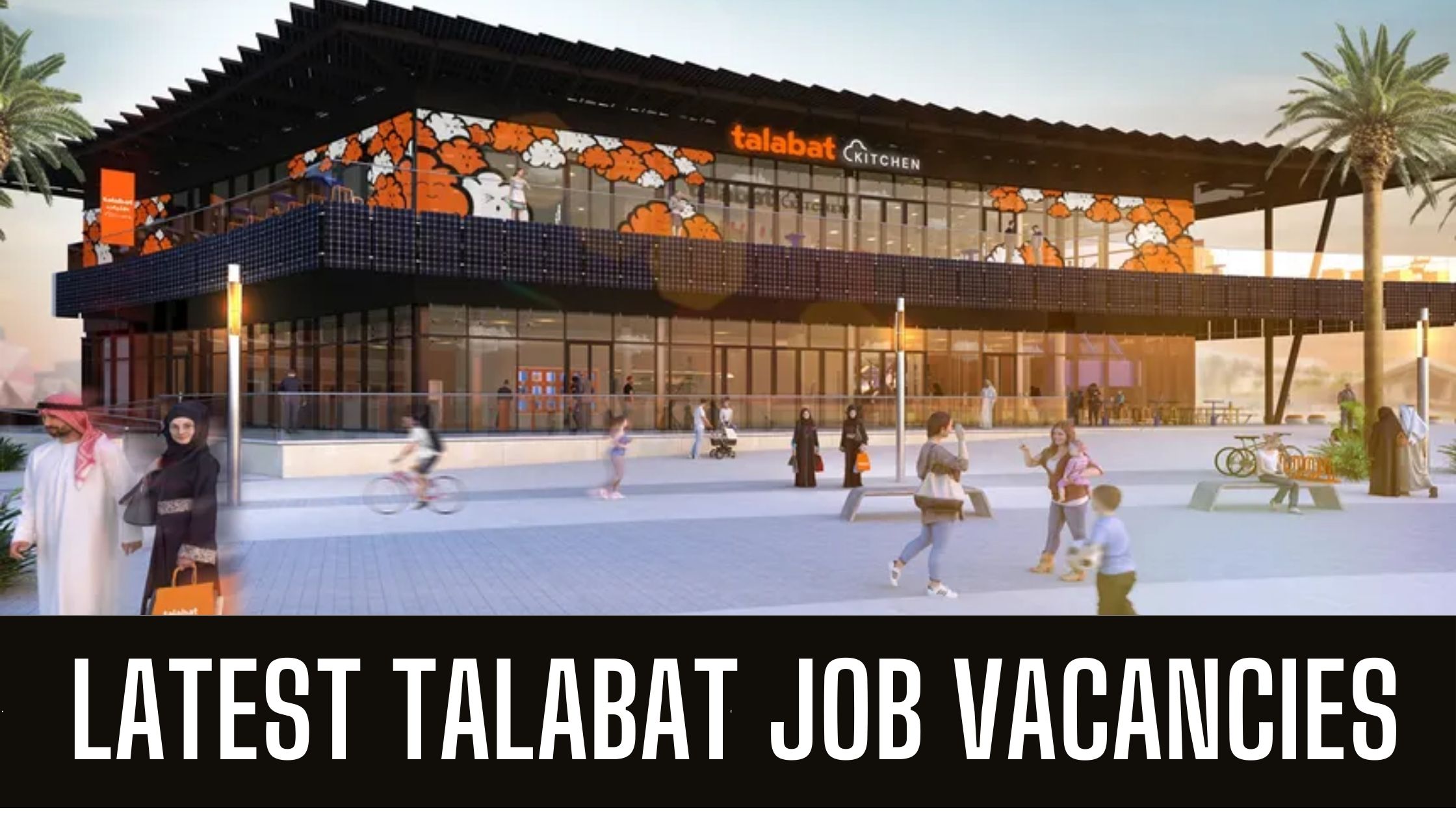 Talabat Jobs 2024 Dubai-Abu Dhabi Multiple Job Vacancies Apply Now