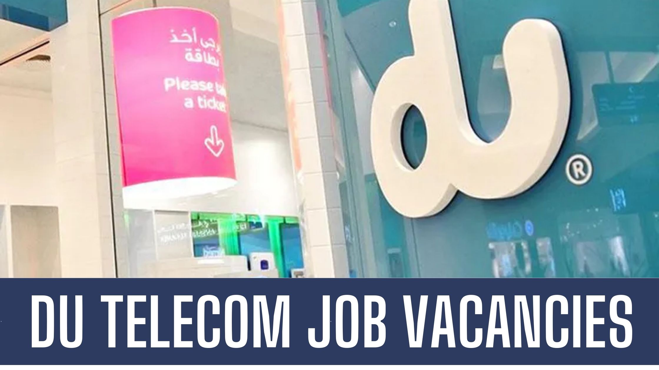 Du Telecom Jobs in Dubai Du Latest Vacancies Apply Now