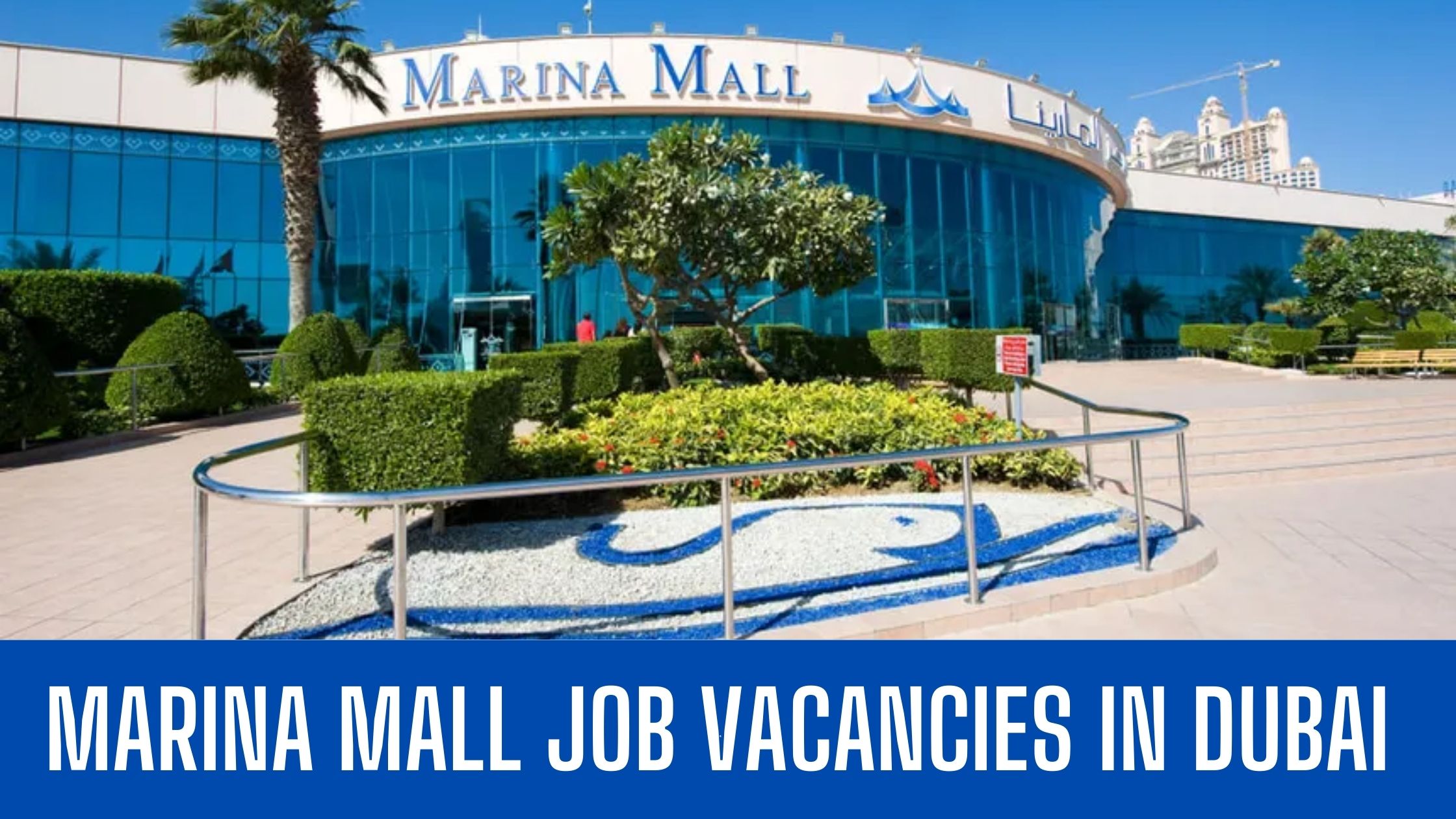 Marina Mall Careers Announced Job Vacancy in Dubai Apply Now