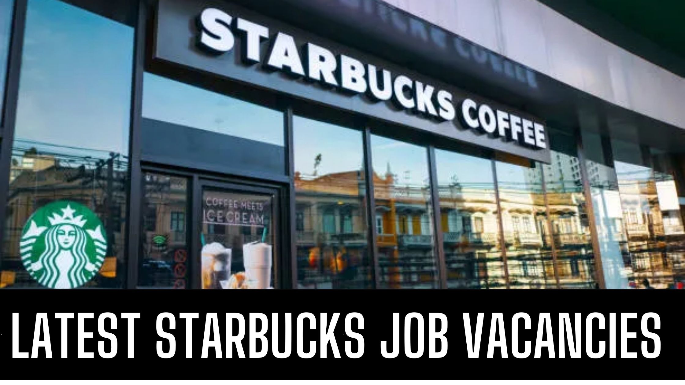 Starbucks Jobs 2024 UAE-KSA-Egypt-Qatar Good Salary Apply Now