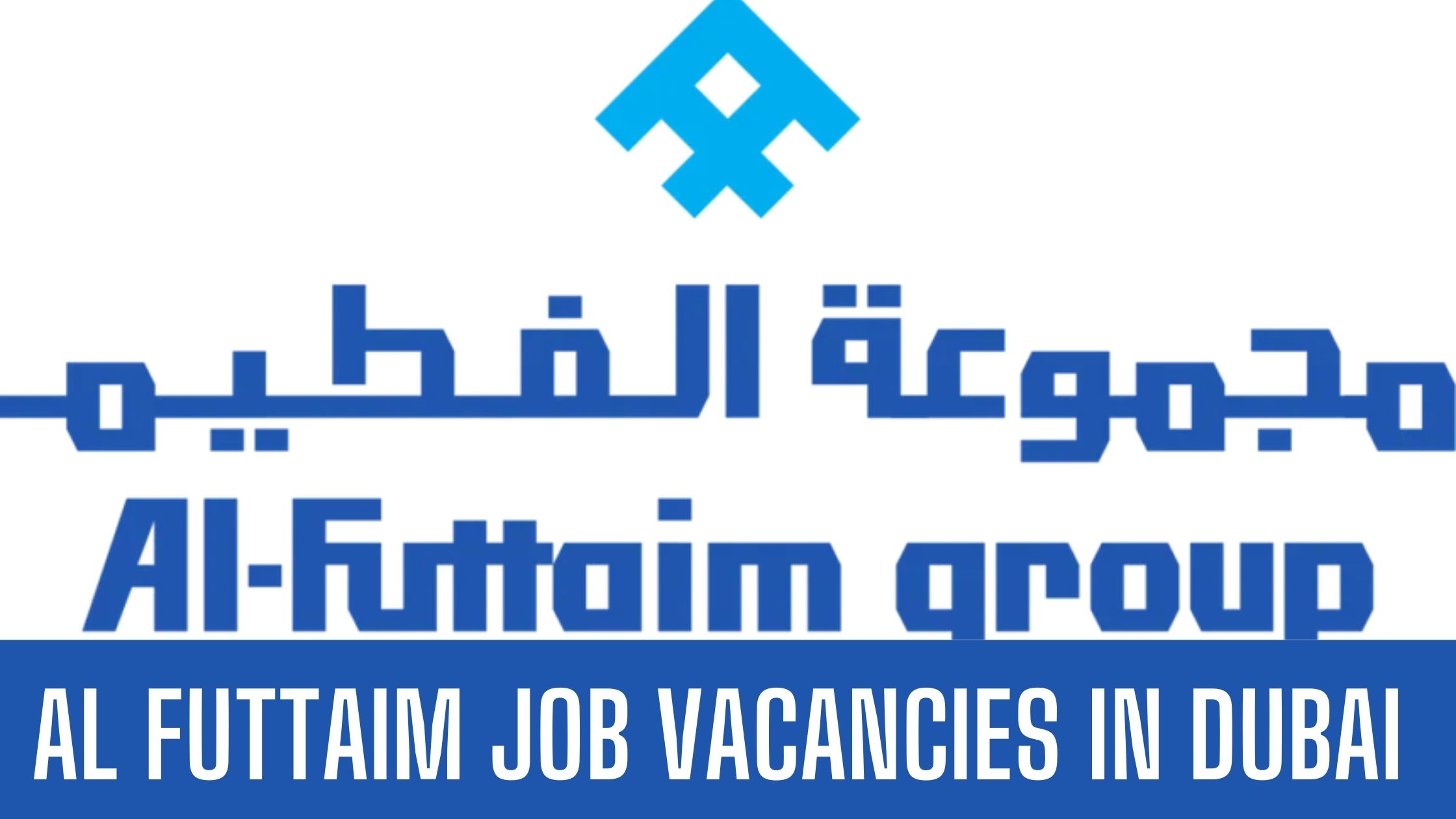 Al Futtaim Jobs 2024 Announced Job Vacancies Apply Now