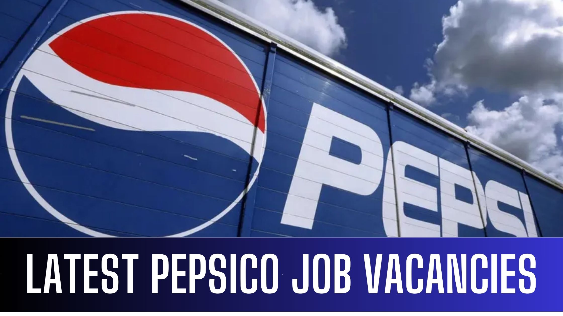 PepsiCo Jobs 2024 UAE-Saudi Arabia Job Vacancies Apply Now