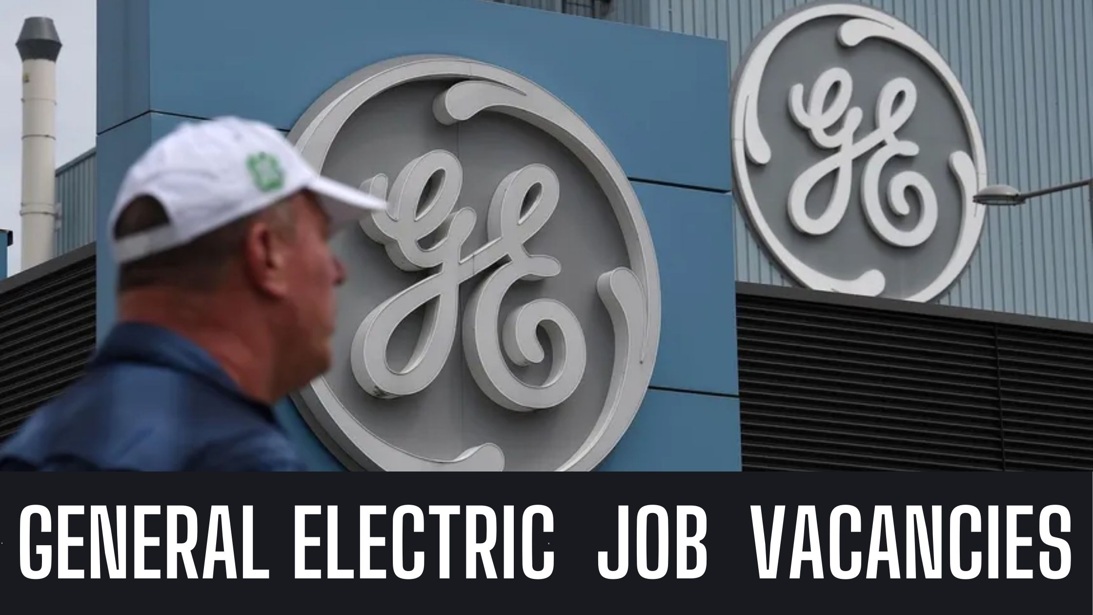 General Electric GE Jobs 2024: UAE-KSA-USA Apply Now