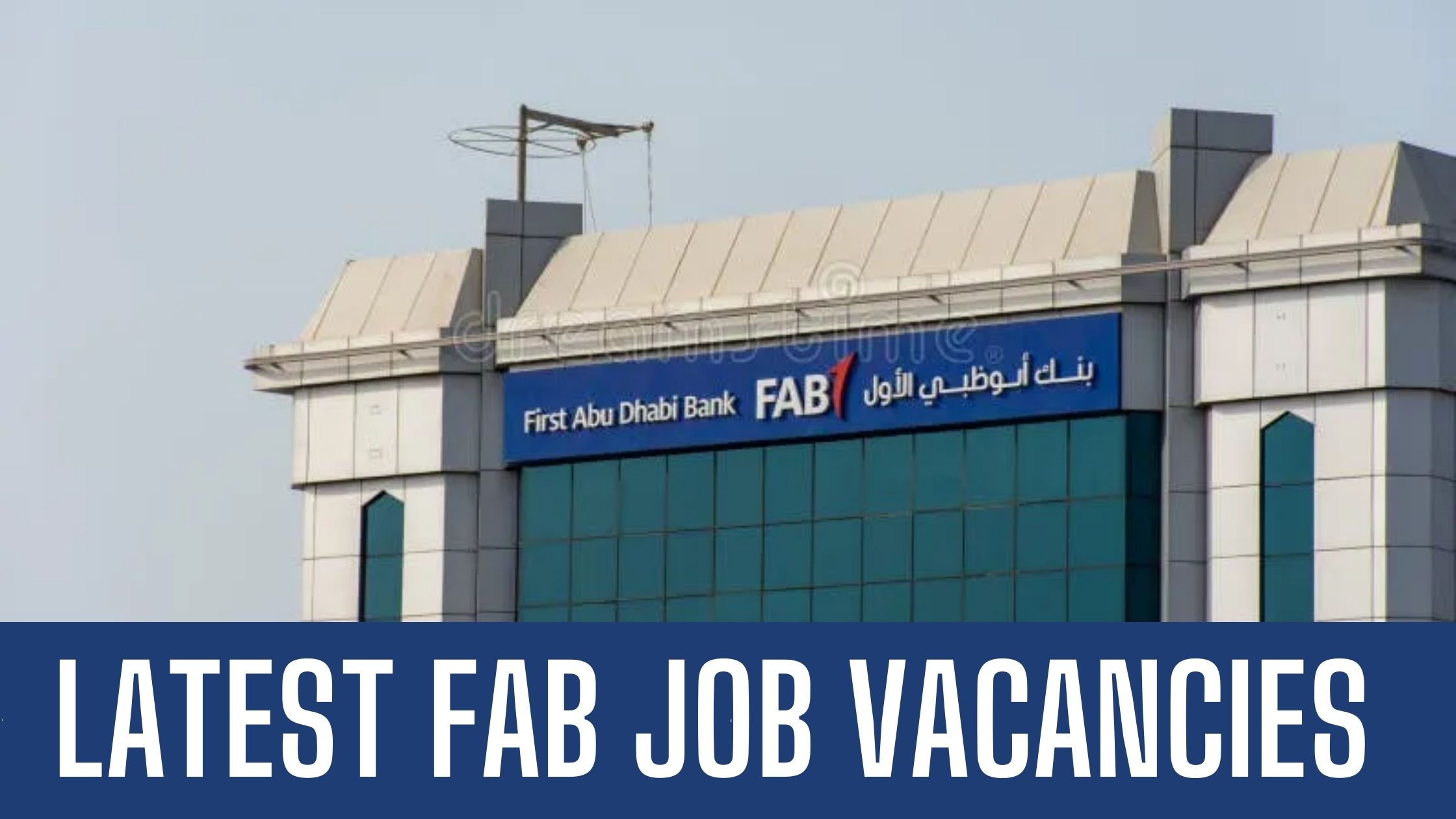 FAB Jobs 2024 Vacancies in First Abu Dhabi Bank Apply Now