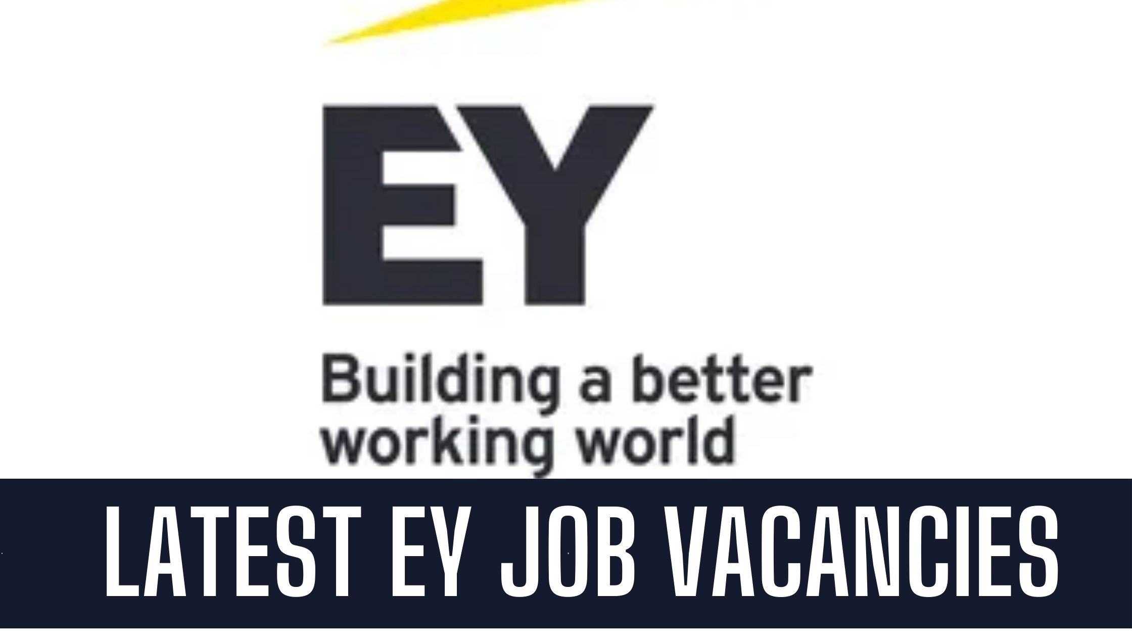 EY Jobs in Dubai & UAE Announced Latest Vacancies Apply Now