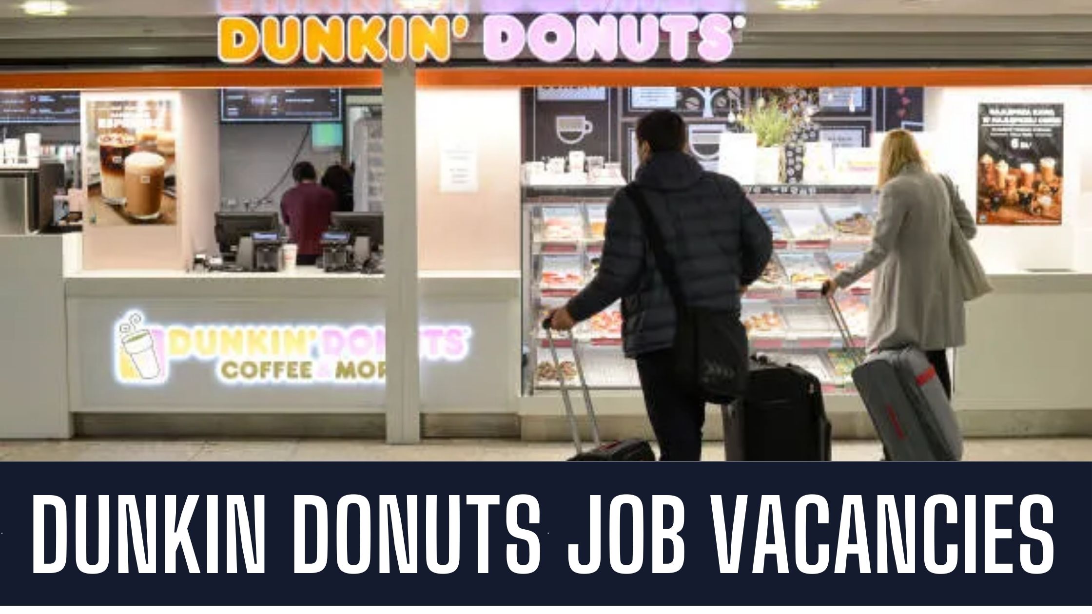 Dunkin Donuts Announced Jobs In Dubai Apply Now Latest Vacancies