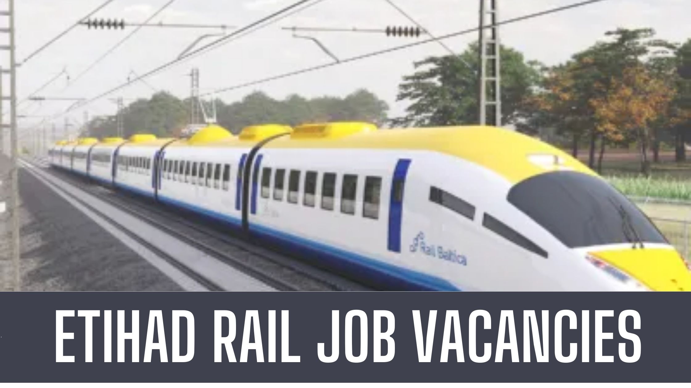 Etihad Rail Jobs 2024 Abu Dhabi Railway Attractive Salary Apply Now