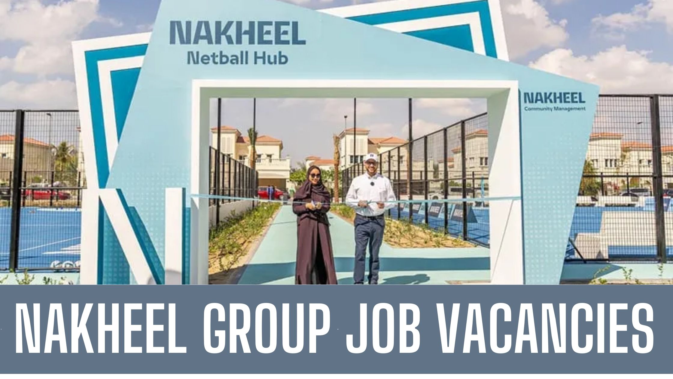 Nakheel Group Jobs in Dubai Apply Online Attractive Salary Apply Now