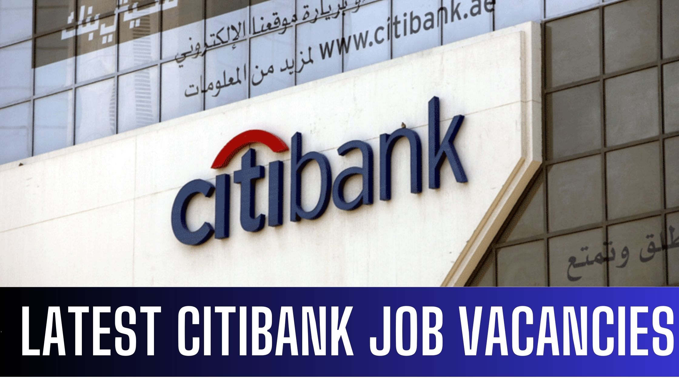 Citibank Announced Job Vacancies in UAE 2024 Apply Now