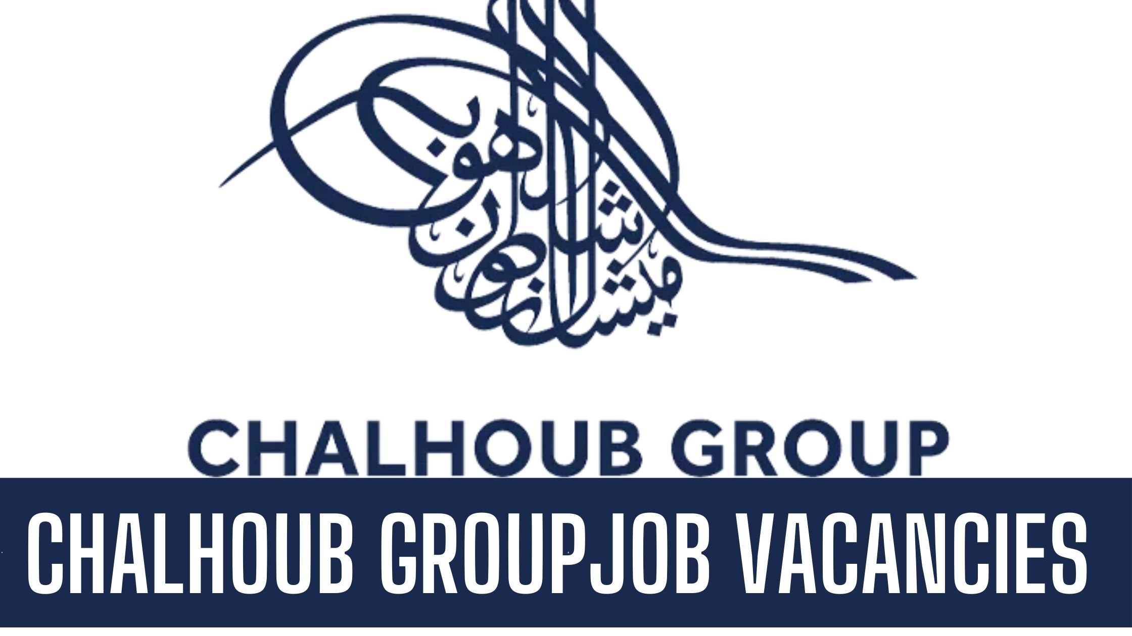 Chalhoub Group Jobs 2024 UAE Dubai Abu Dhabi Vacancies Apply Now